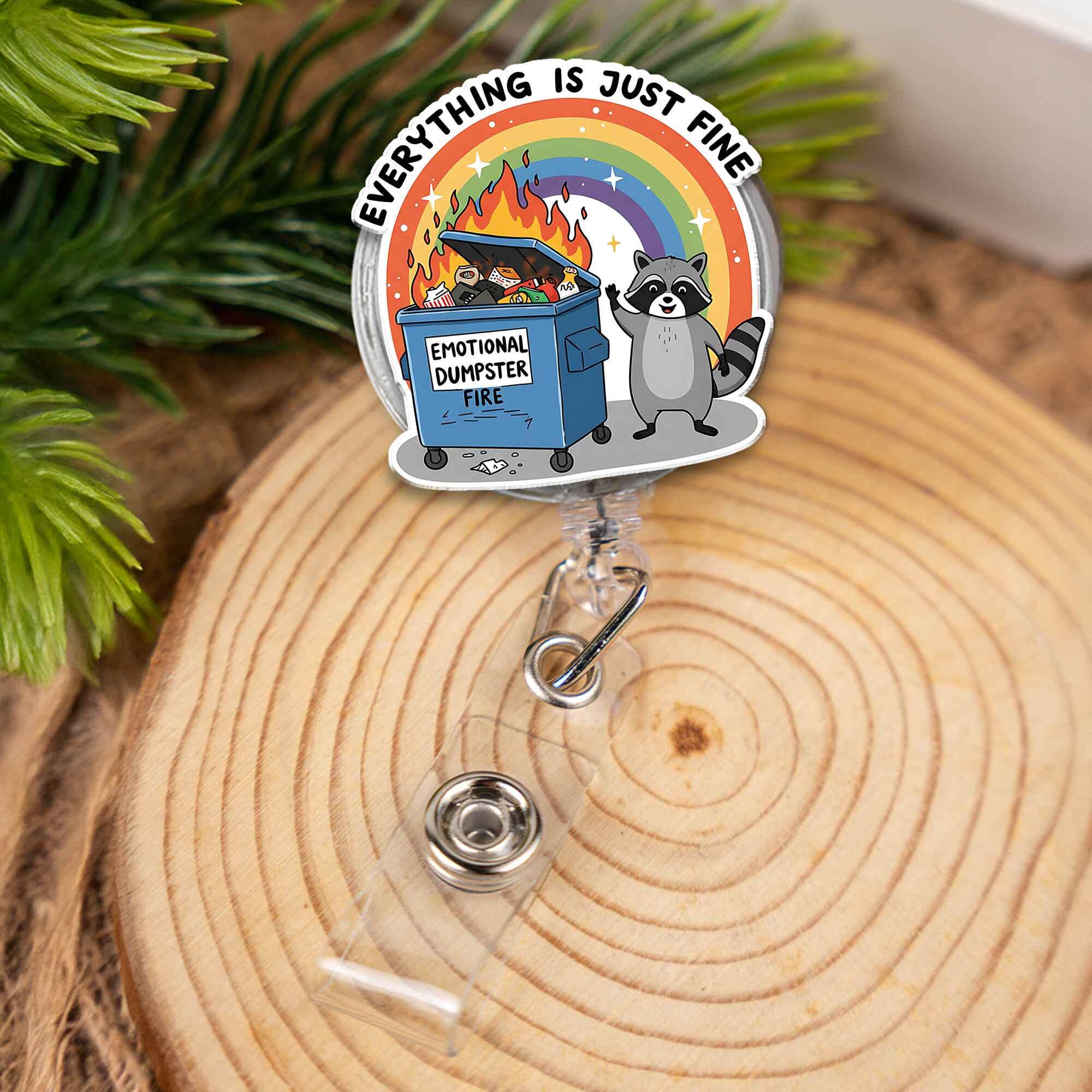 Emotional Dumpster Fire Badge Reel, Funny Raccoon Everything Is Fine ID Holder, Sarcastic Nurse Teacher Office Gift, Retractable Clip