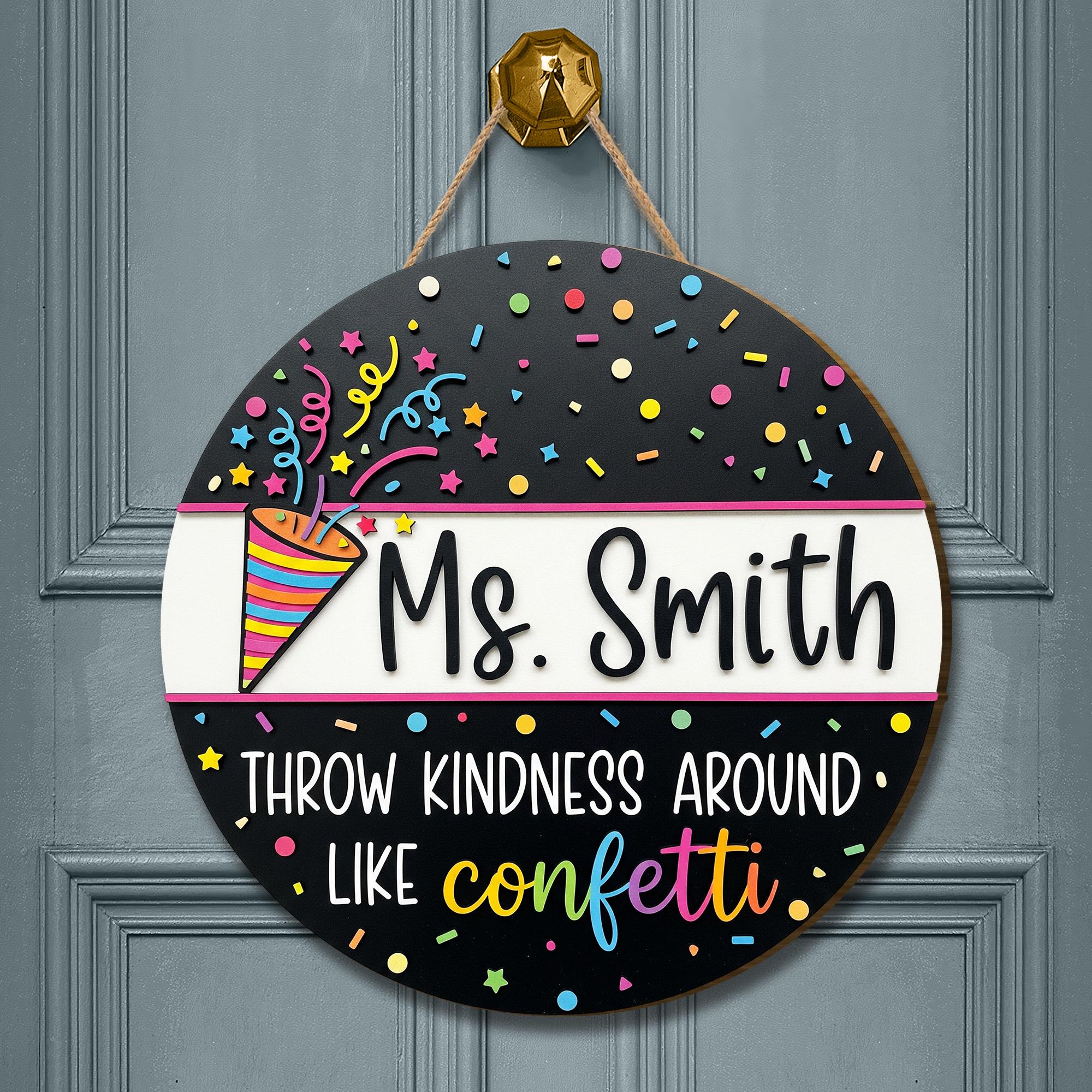 Custom Confetti Teacher Door Sign, Personalized Wooden Classroom Decor, Back to School Gift, Kindness Quote Sign, Teacher Door Hanger