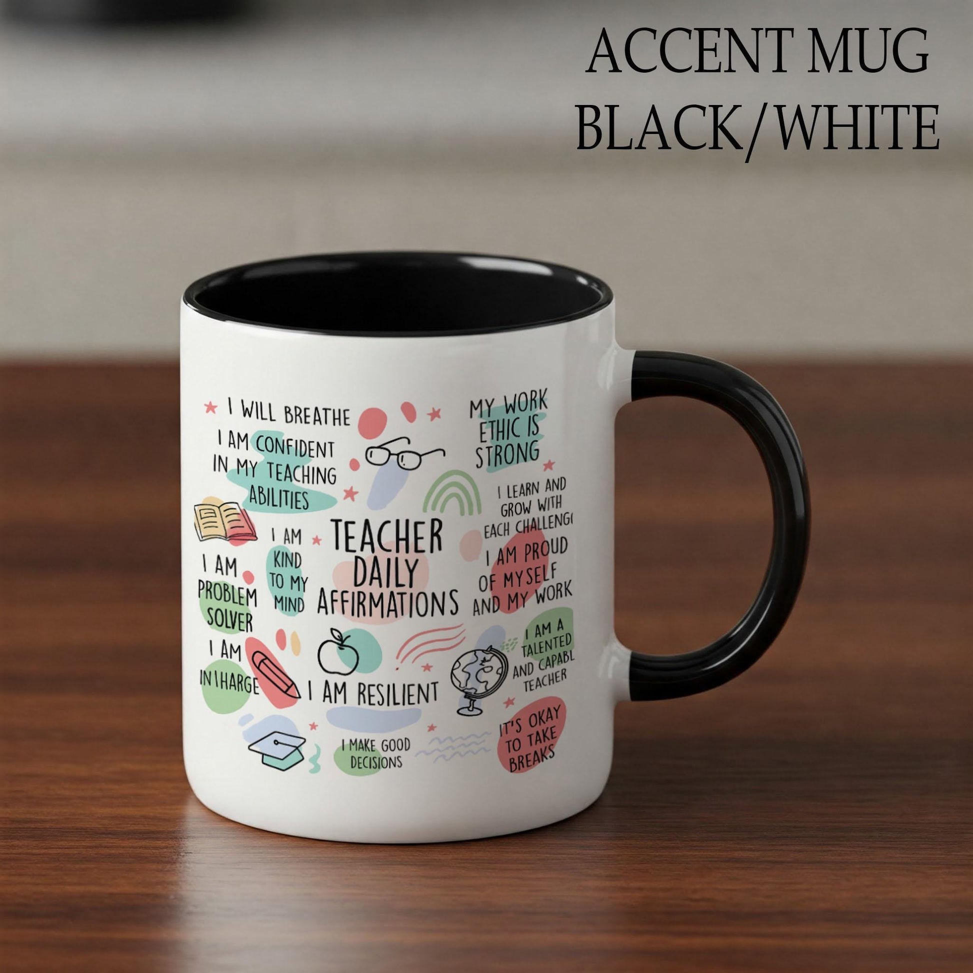 Colorful Teacher Affirmation Mug – Motivational Quotes for Educators – Gift for Teachers, Back to School or Teacher Wellness