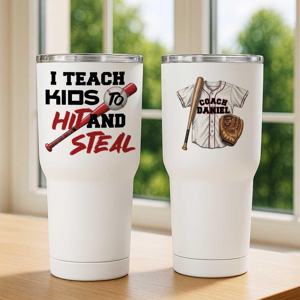 Personalized Coach Tumbler, Funny Baseball Quote, I Teach Kids to Hit and Steal, Custom Coach Appreciation, Baseball Coach Gift