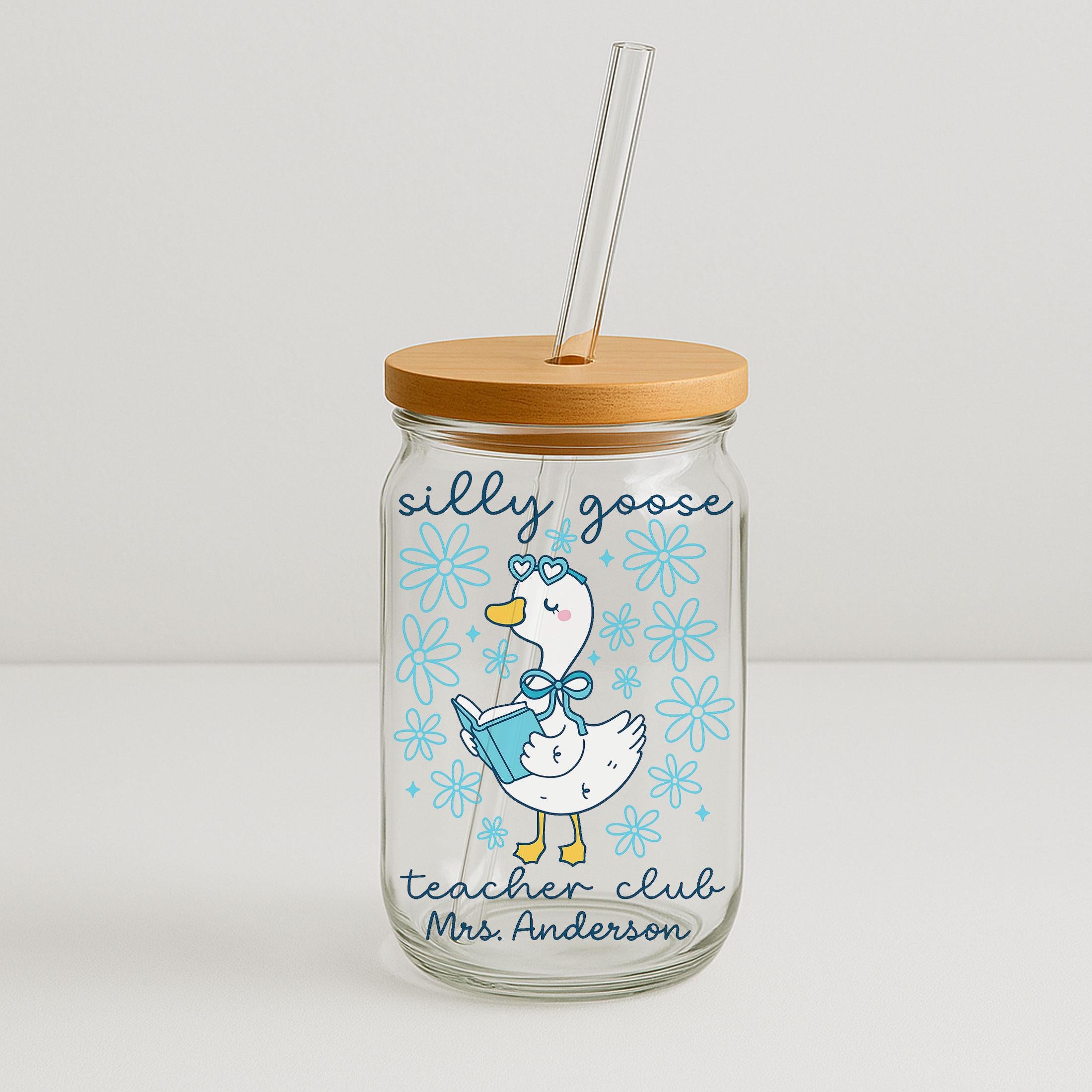 Personalized Silly Goose Teacher Gift, Custom Iced Coffee Cup, 16oz Glass Can w/ Lid & Straw, Teacher Appreciation End of Year Gift