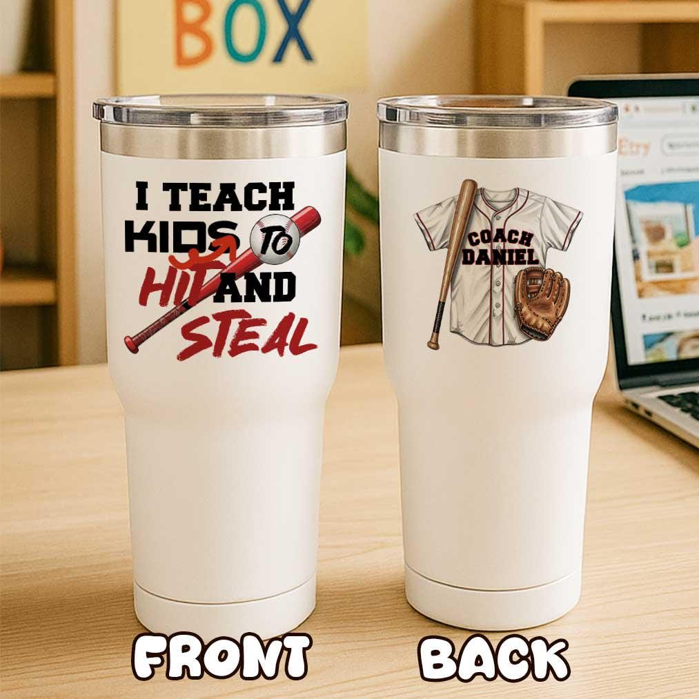 Personalized Coach Tumbler, Funny Baseball Quote, I Teach Kids to Hit and Steal, Custom Coach Appreciation, Baseball Coach Gift
