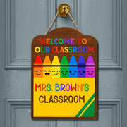 Personalized Crayon Teacher Door Sign, Welcome to Our Classroom Sign, Custom Name Rainbow School Decor for Teachers, Educators, School Decor