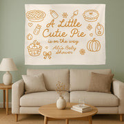 A Little Cutie Pie Is on the Way Tapestry – Custom Baby Shower Banner with Name for Fall or Thanksgiving Theme Party