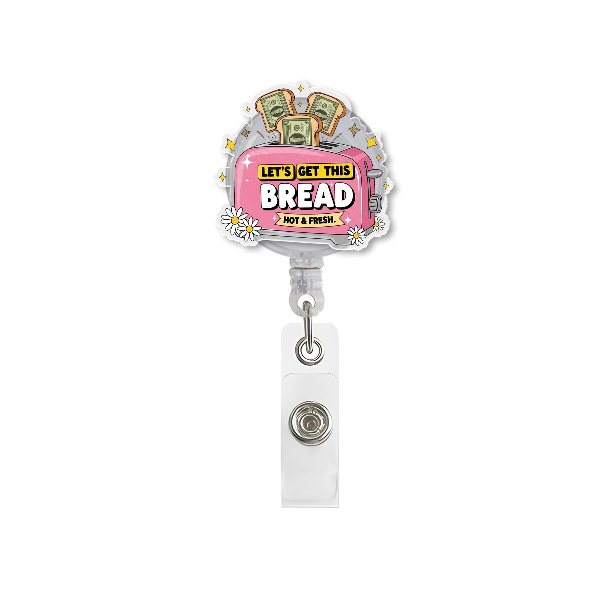 Let’s Get This Bread Badge Reel, Funny Work ID Holder, Cute Money Toaster Clip, Office Humor Badge, Retractable Name Tag