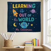 Custom Classroom Tapestry | Learning Is Out of This World Banner | Personalized Teacher Wall Decor | Space Theme Back to School Sign
