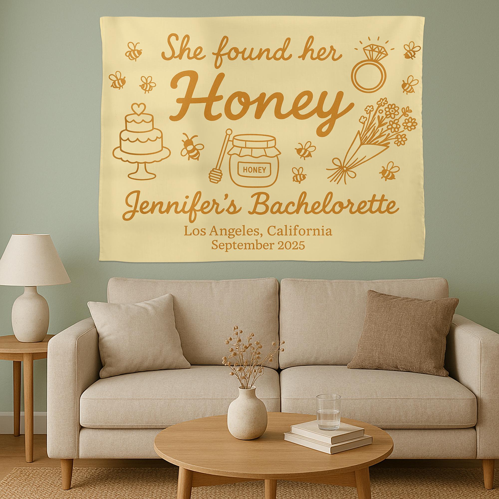 Custom Bachelorette Party Tapestry - She Found Her Honey Banner, Personalized Bridal Shower Decoration, Wedding Party Backdrop
