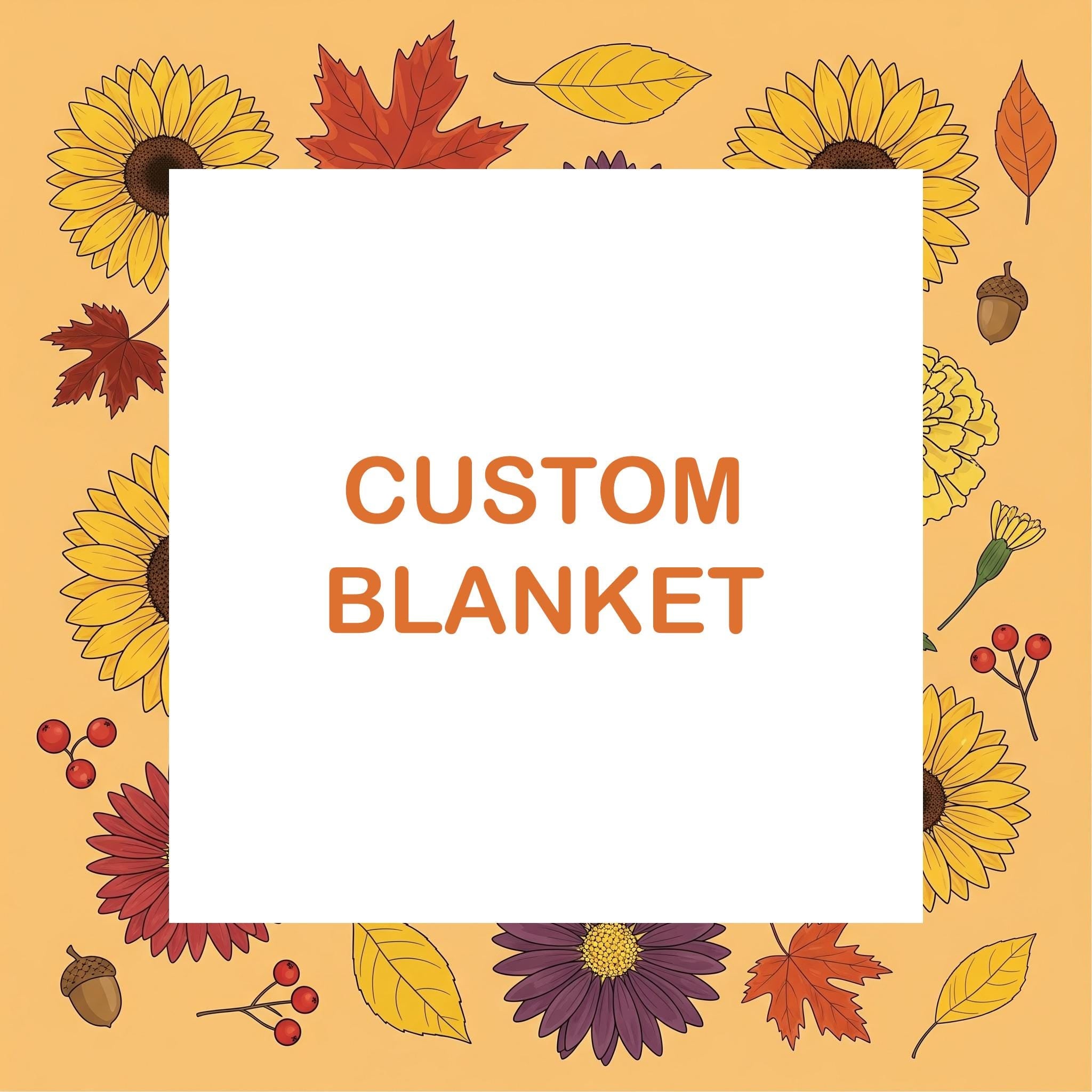 Custom Blanket (Please contact us first before placing your order)