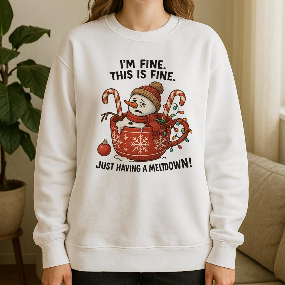 Christmas Sweatshirt – Snowman Cup Design with Funny Meltdown Quote