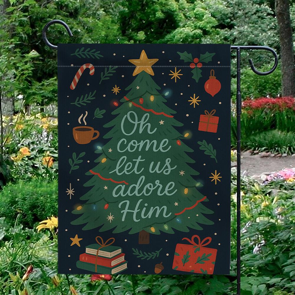 Christmas Tree Garden Flag: Oh Come Let Us Adore Him Holiday Decor