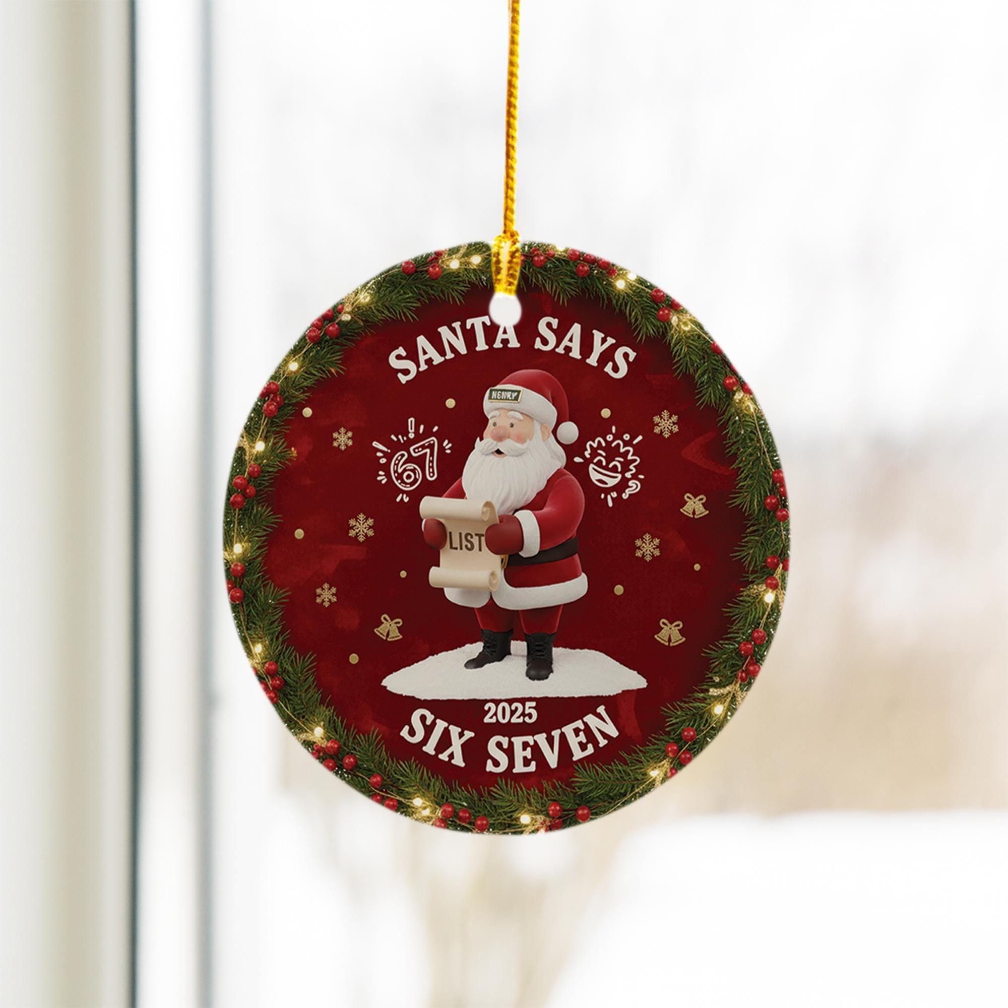 Personalized Ceramic Santa Ornament: Funny "Six Seven" Slang Meme, 2025 Novelty Holiday Decor image 2