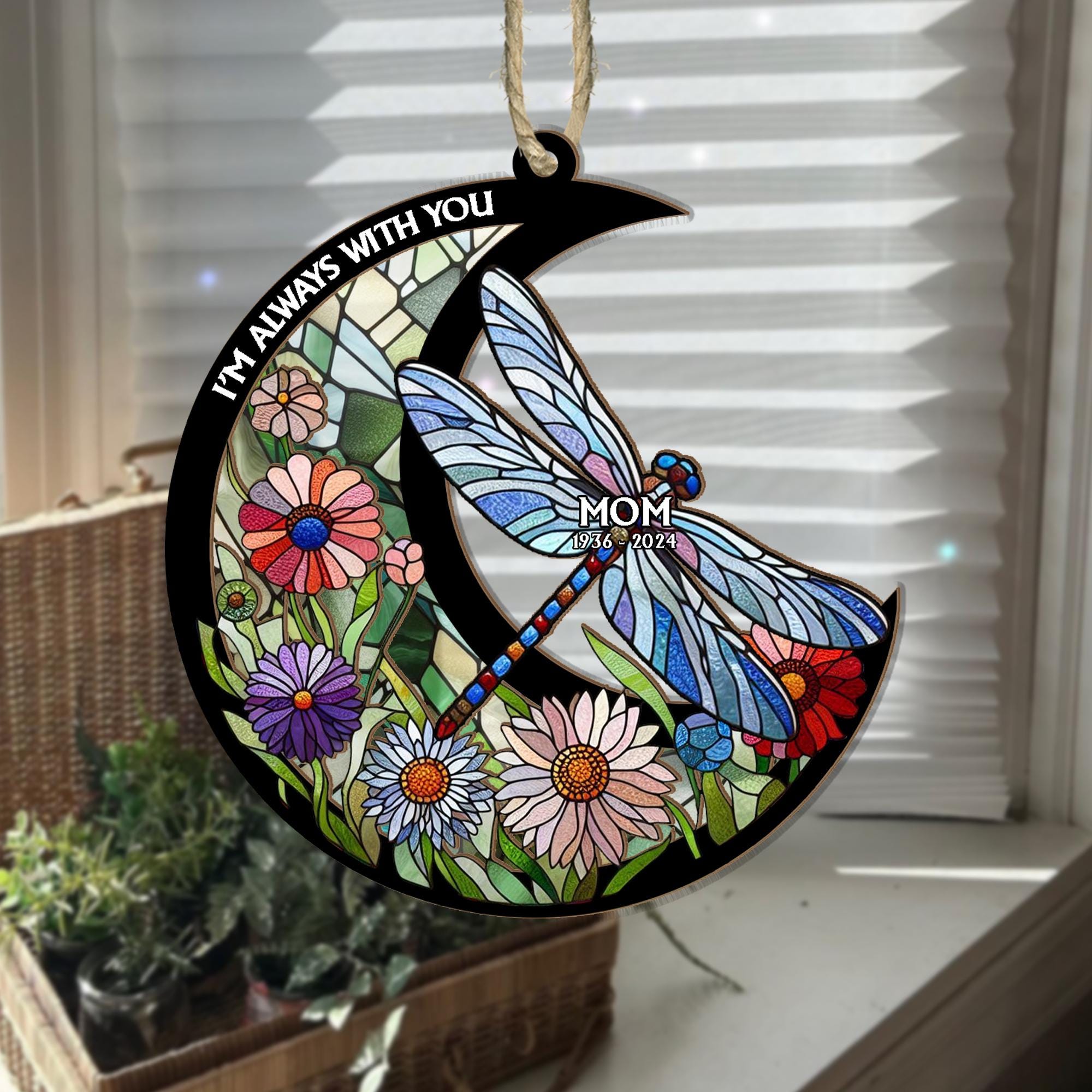 Personalized Memorial Suncatcher Ornament, Dragonfly suncatcher, In loving memory, sympathy gift, I'm always with you, dragonfly lover