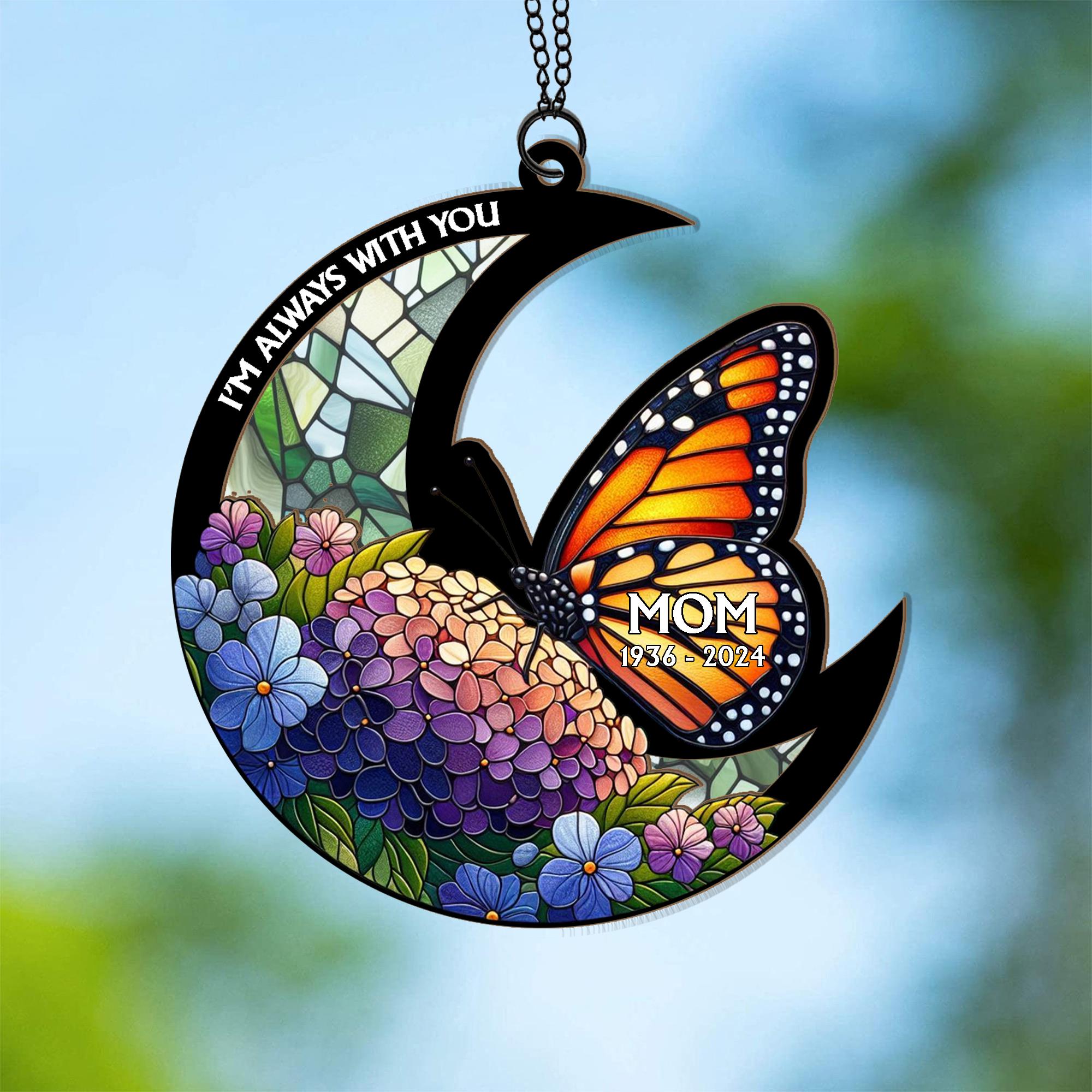 Personalized Memorial Suncatcher Ornament, Monarch suncatcher, In loving memory, sympathy gift, I'm always with you, butterfly lover