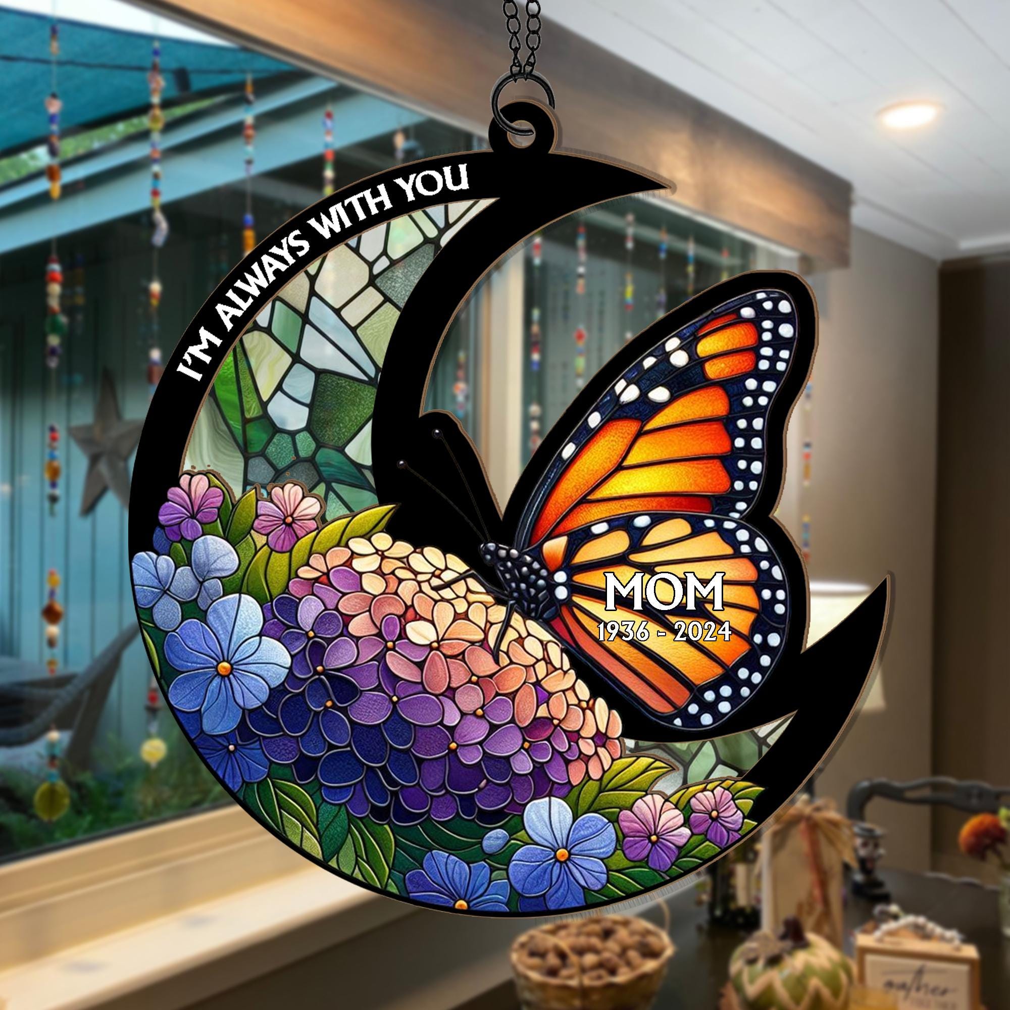Personalized Memorial Suncatcher Ornament, Monarch suncatcher, In loving memory, sympathy gift, I'm always with you, butterfly lover