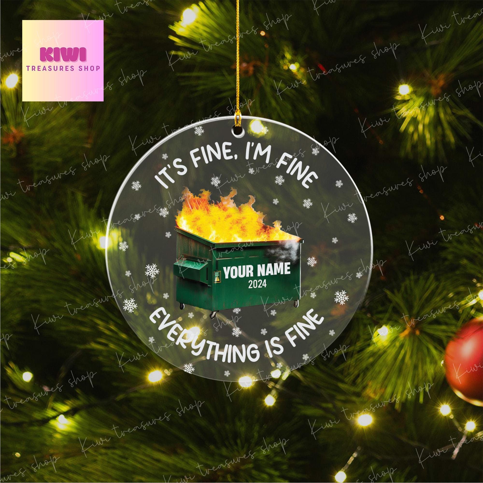 Personalized Dumpster on Fire Ornament, Dumpster Fine Ornament, Co-Worker Christmas Gift, Best Friend Christmas, Xmas Gag Gift, it's fine