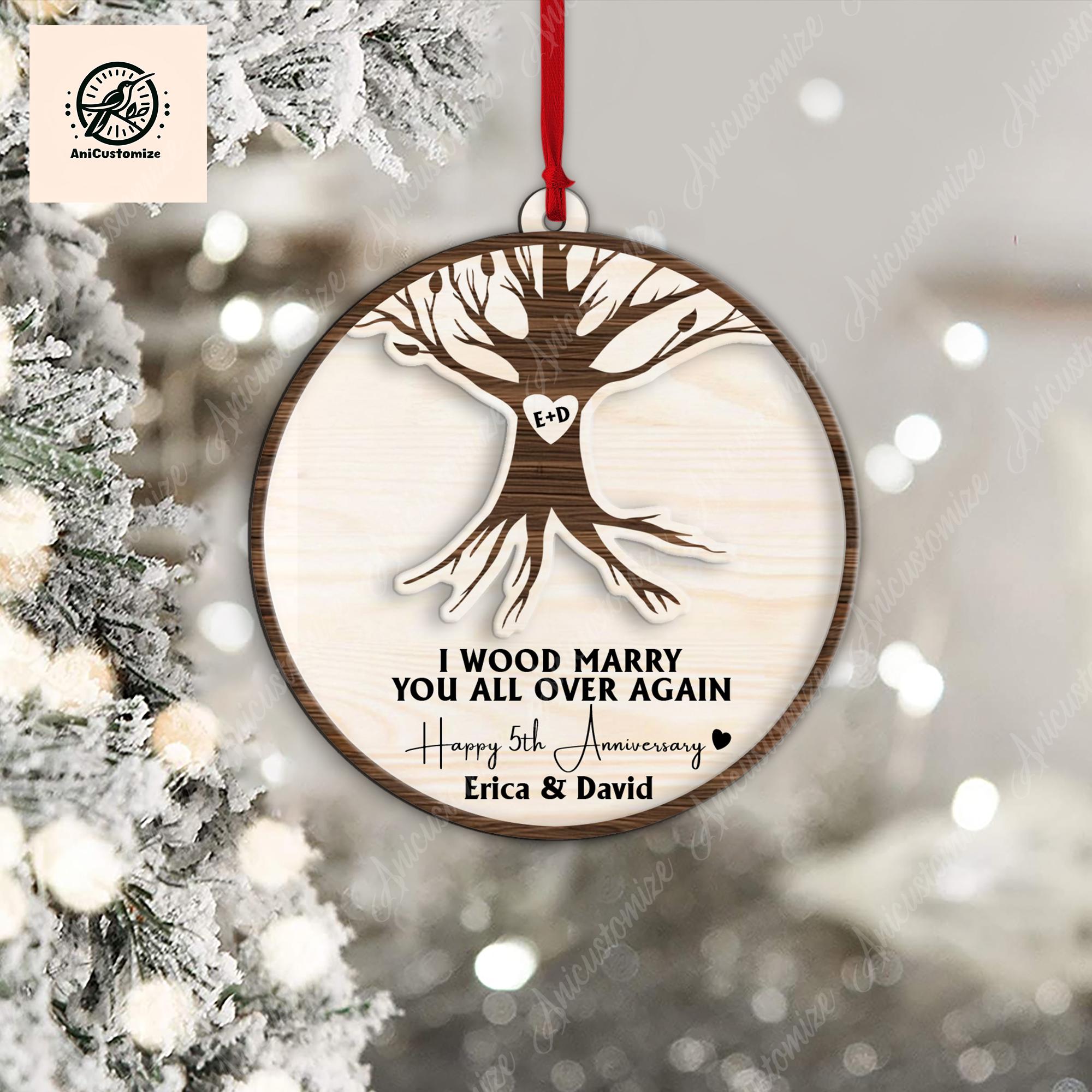 I Wood Marry You All Over Again Christmas Ornament, Married Anniversary Gift, Xmas Ornament, 5th Year Ani Marry Gift, Couple Ornament Gift