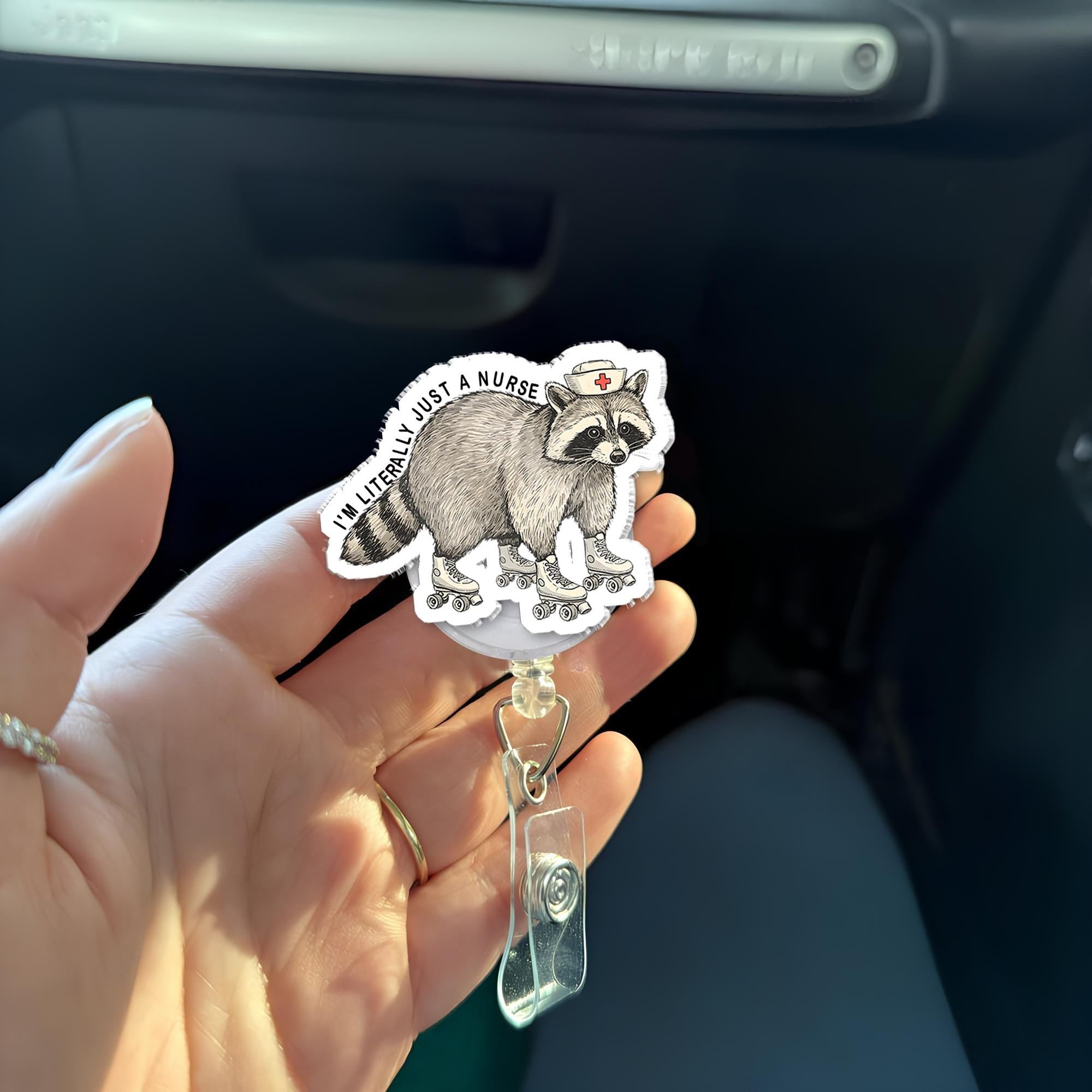 I'm Literally just a nurse badge reel, Funny Unhinged raccoon badge reel, RN nursed id Holder, sarcasm nurse accessories, raccoon lover