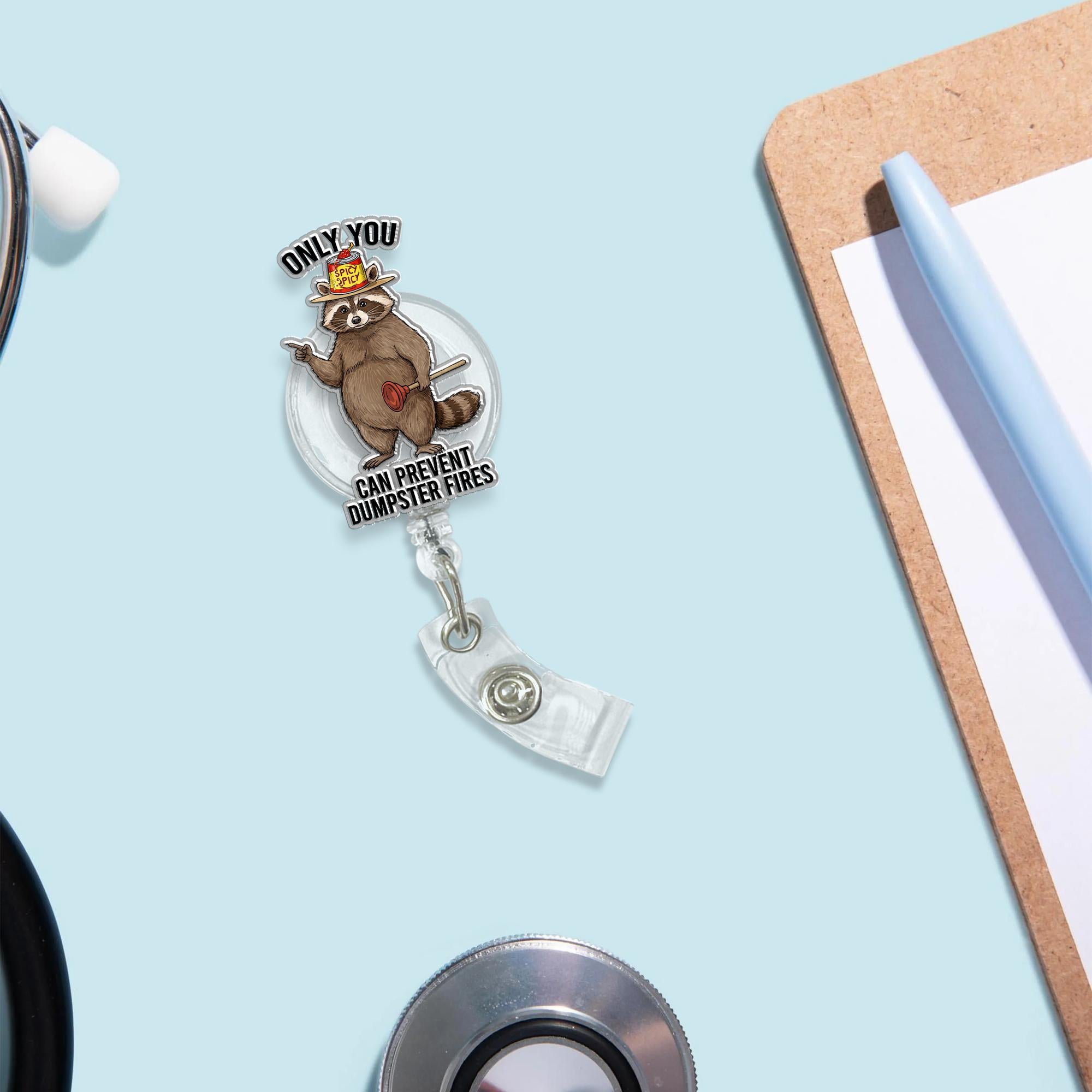 Only You Can Prevent Dumpster Fires Badge Reel, Funny Raccoon Forest ID Holder, Heavy Duty Clip, Nurse Medical Gift