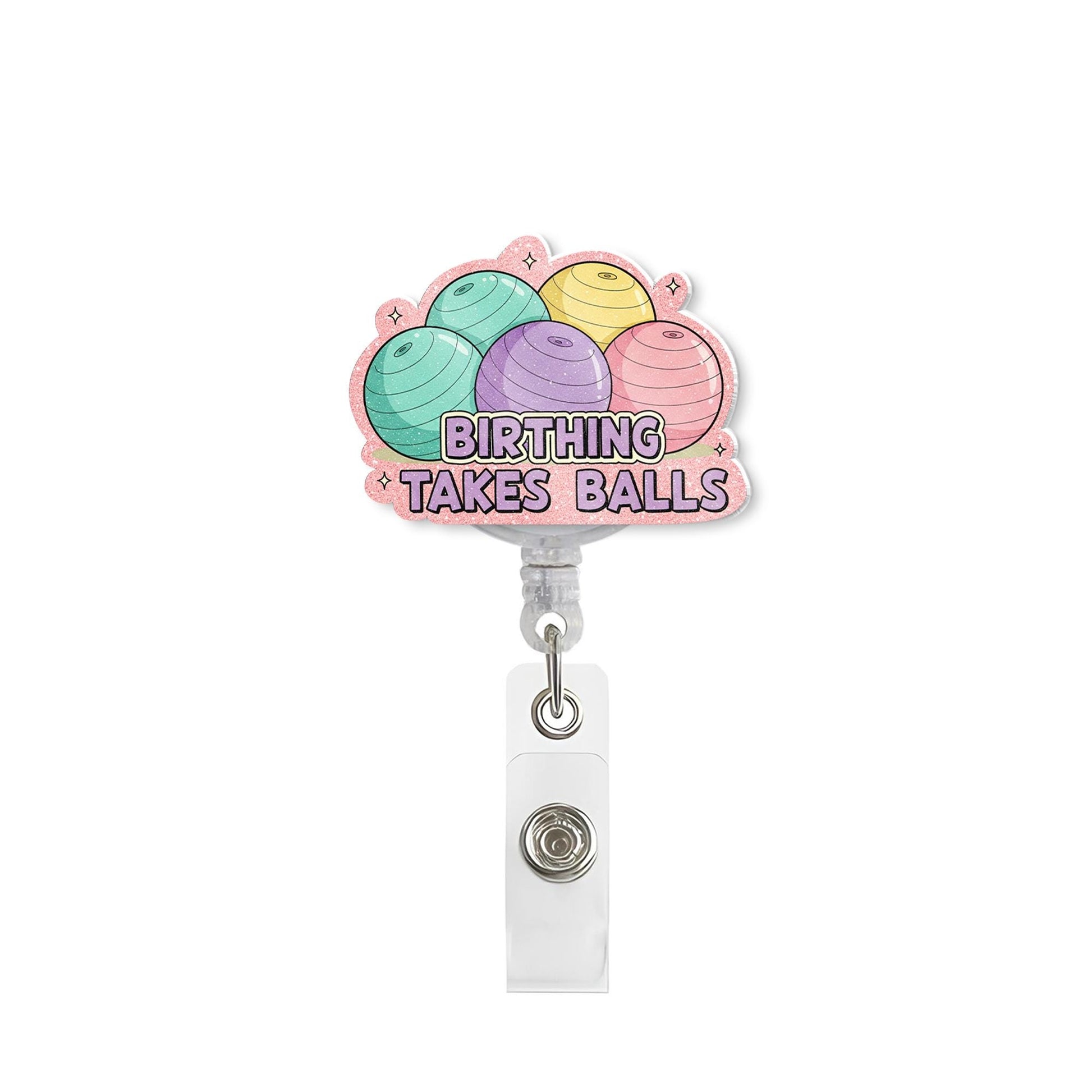 Birthing Takes Balls Badge Reel, Labor And Delivery Nurse Gift, Rn Id Holder, Midwife Badge Reel, Peanut Ball Gift, Funny Gift Idea, Ld Crew