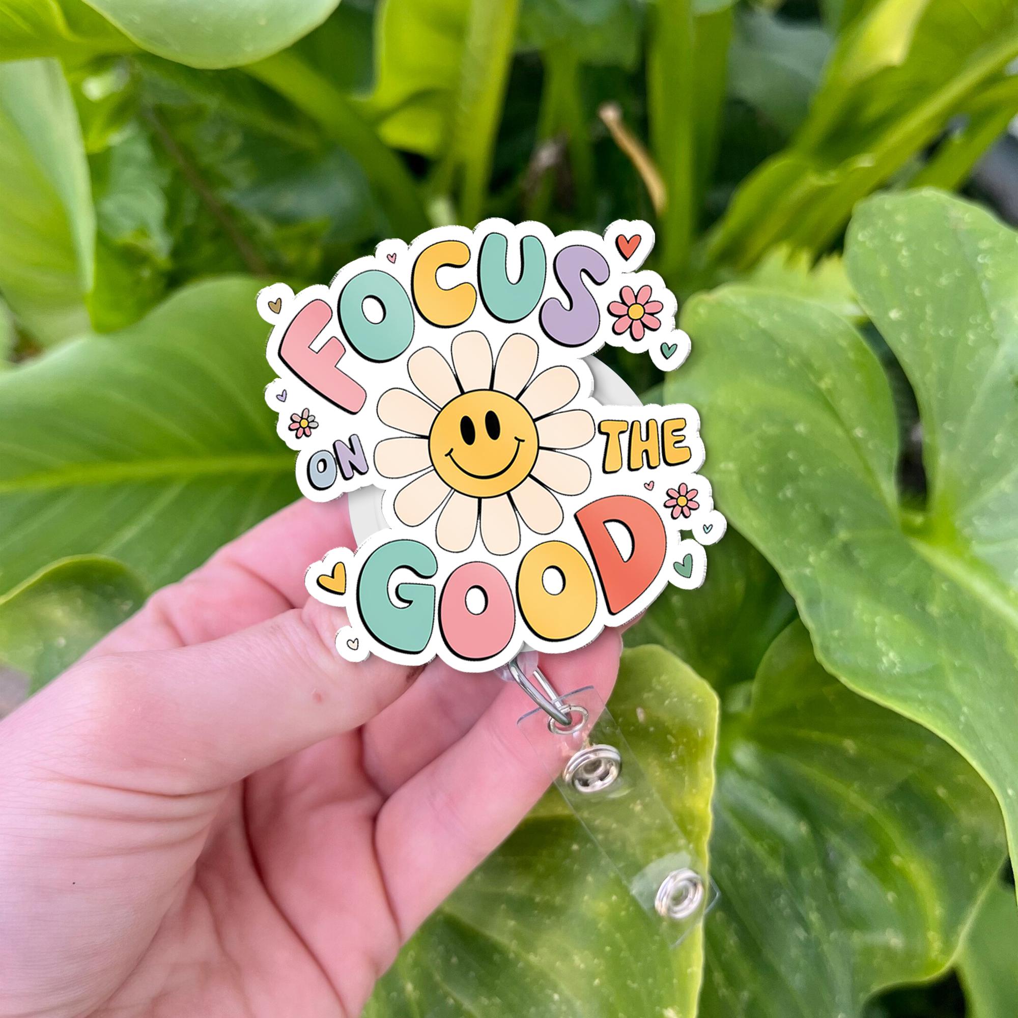 Focus On The Goode Badge Reel, Positivity Badge Reel, Mental Health Badge, RN Nurse Id Holder, inspirational Badge ID holder, Nurse Support