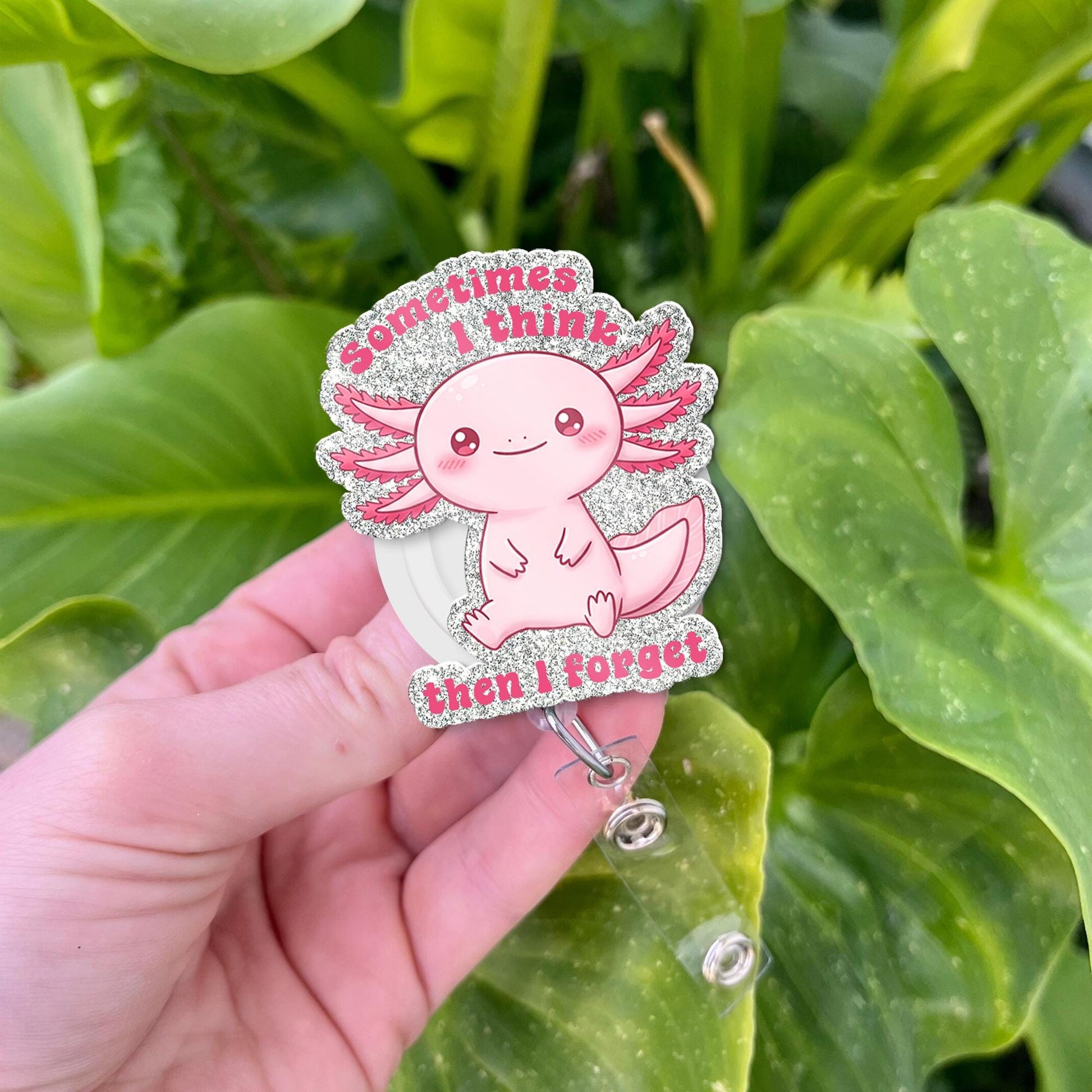 Sometimes I think then I forget Badge reel, Axolotl funny ID holder for nurses, cute meme accessories for healthcare workers
