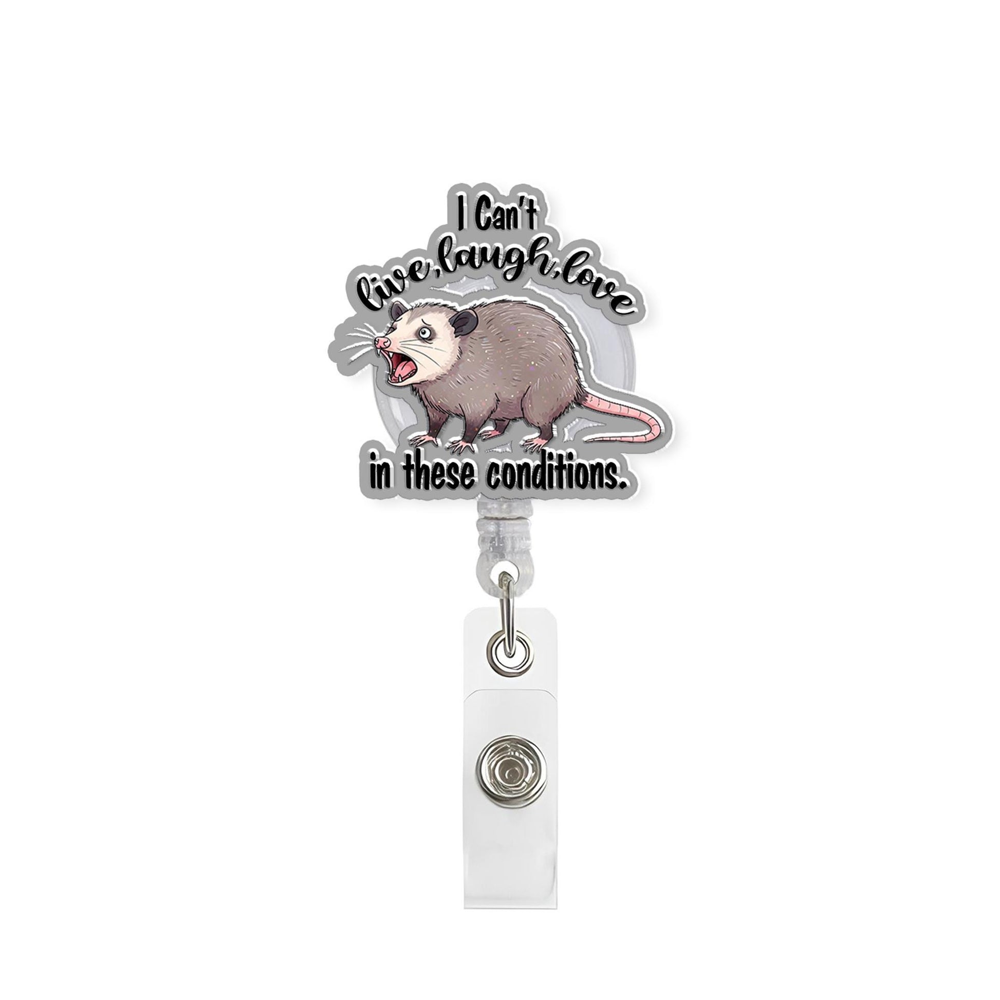 I Cant Live Laught Love In These Conditions Badge Reel, Distress Possum Badge, Funny Possum ID Holder, funny nurse badge reel