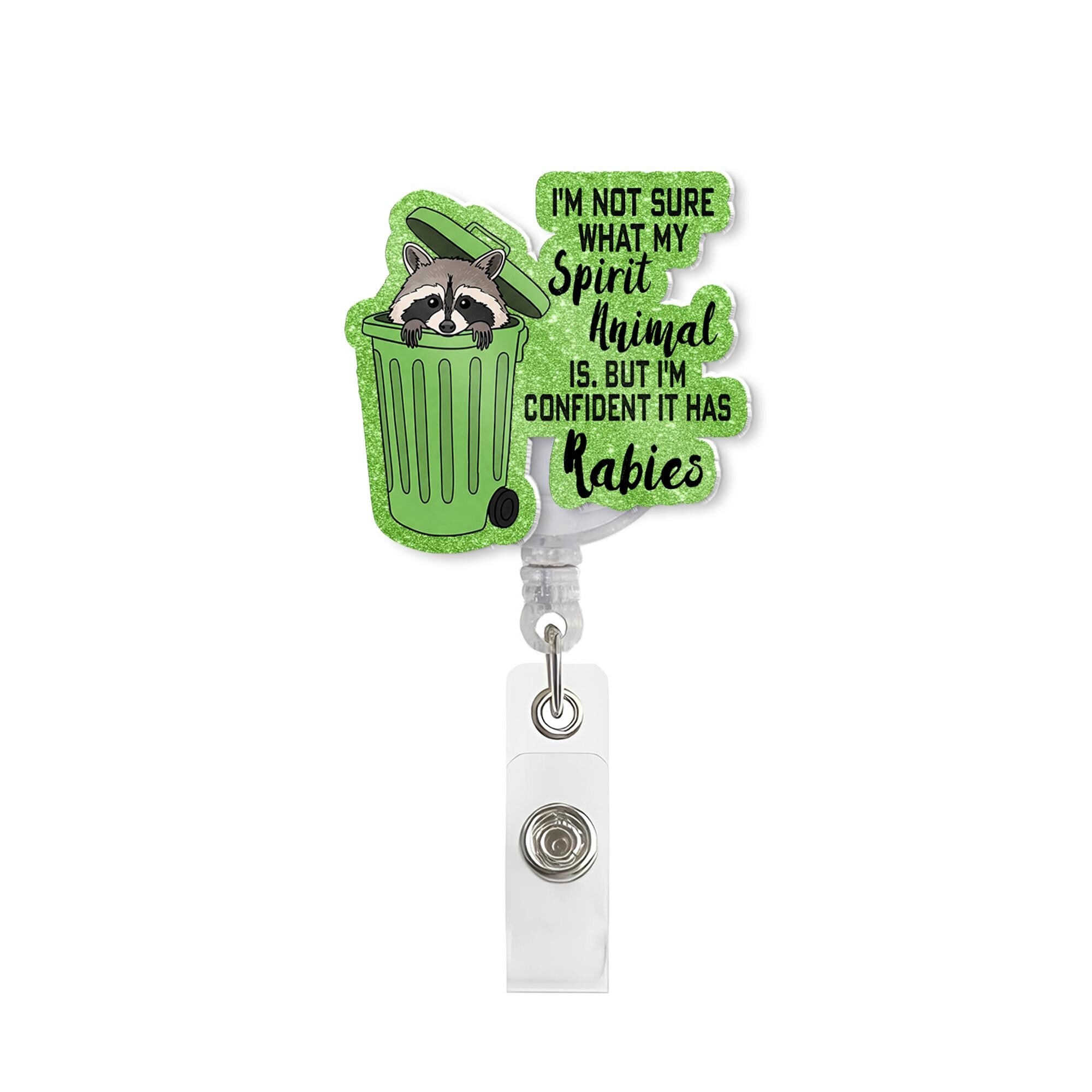 I'm not sure what my Spirit Animal is ,but I'm confident it has Rabies, Funny Nurse Gift, RN ID Holder, Sarcastic Gift, Funny Gift, Raccoon