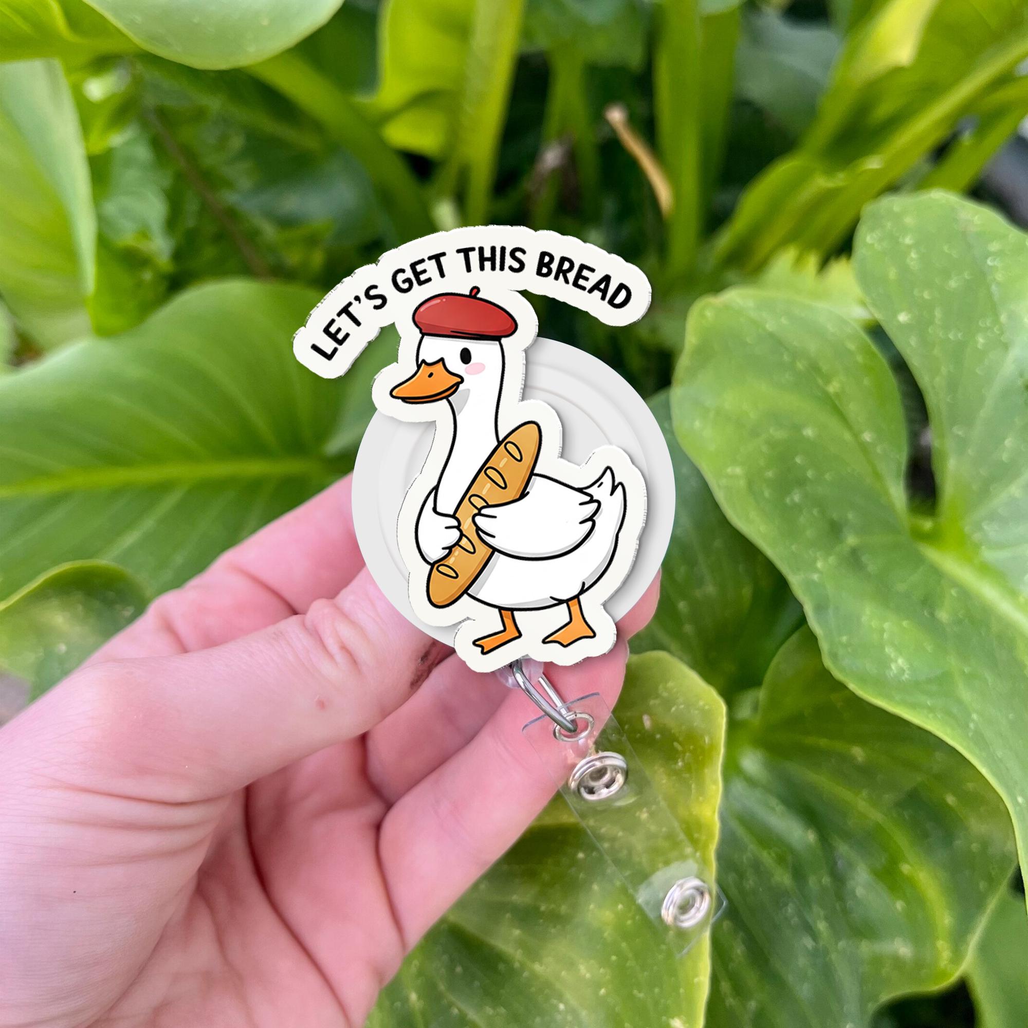Funny Goose Bread Badge Reel – “Let’s Get This Bread” Kawaii Goose ID Holder – Cute Work Accessory for Nurses, Teachers, and Staff