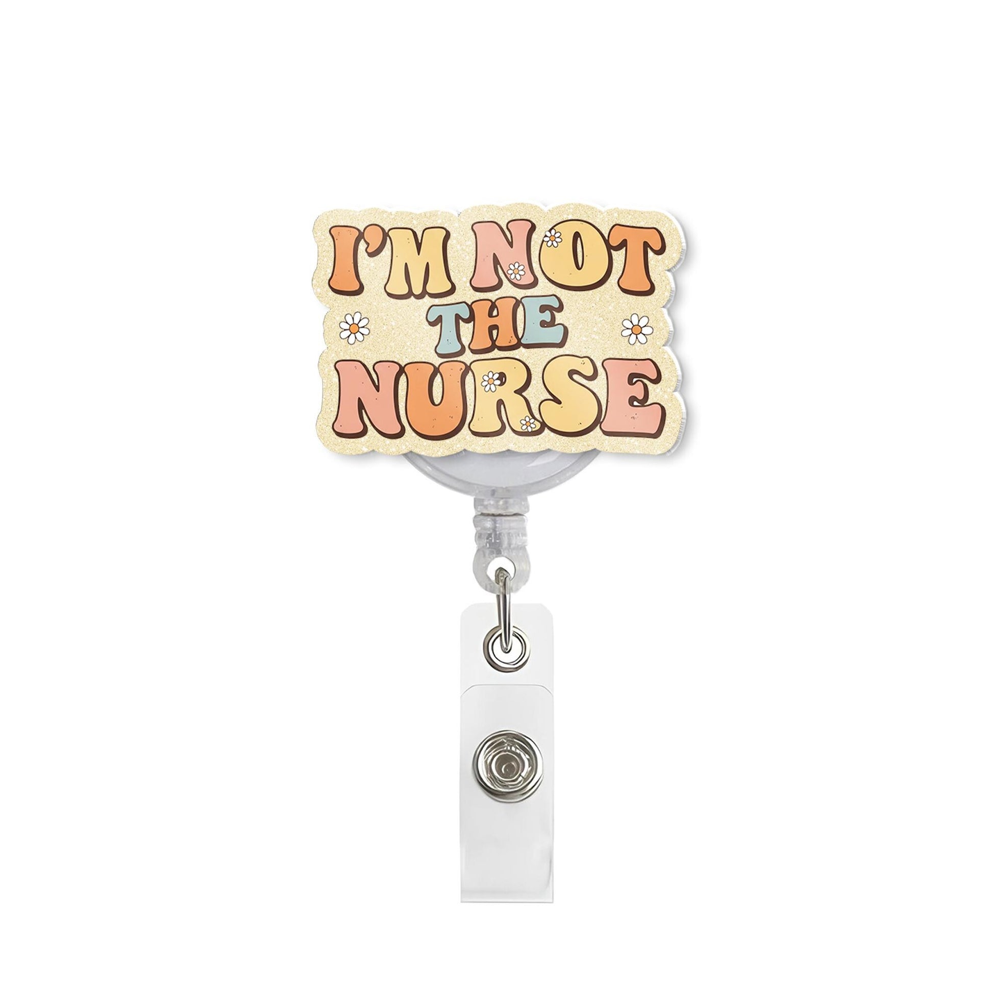 Funny I'm Not The Nurse Badge Reel, Spring Badge Reel ID Holder, Respiratory Therapist, Doctor, Nurse Badge Reel, Badge Pull, Lanyard
