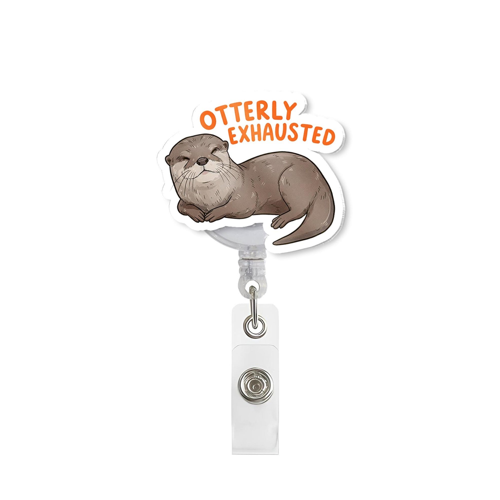 Otterly Exhausted Badge Reel, Cute Otter ID Holder, Funny Nurse Badge Clip, Animal Lover Gift, Tired Healthcare Worker Humor