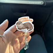 Otterly Exhausted Badge Reel, Cute Otter ID Holder, Funny Nurse Badge Clip, Animal Lover Gift, Tired Healthcare Worker Humor