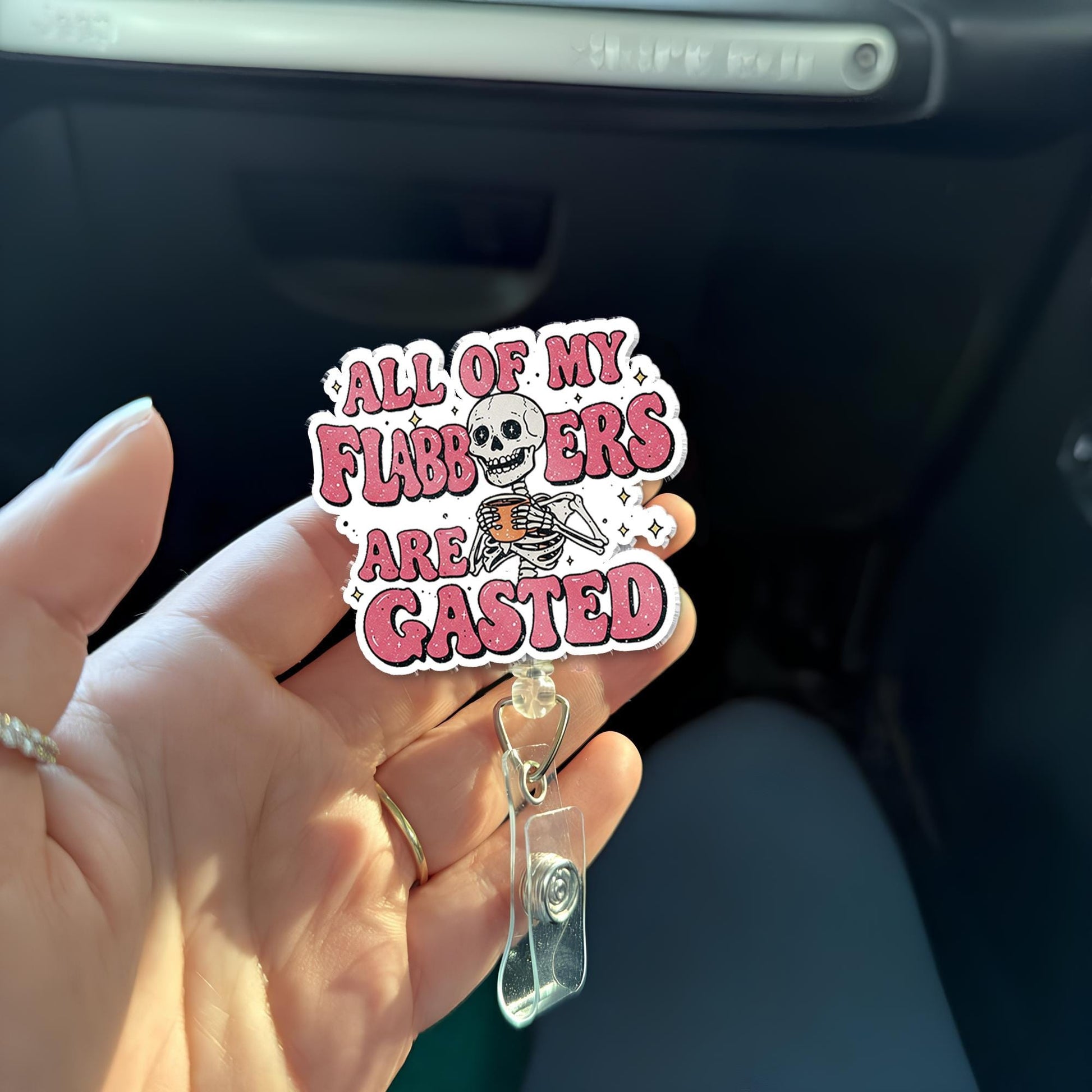 All My Flabbers Are Gasted Badge Reel, Funny Nurse Gift, RN Id Holder, Funny Skeleton Badge Reel, Nurse Gift, Sarcastic Badge, Humor Gift