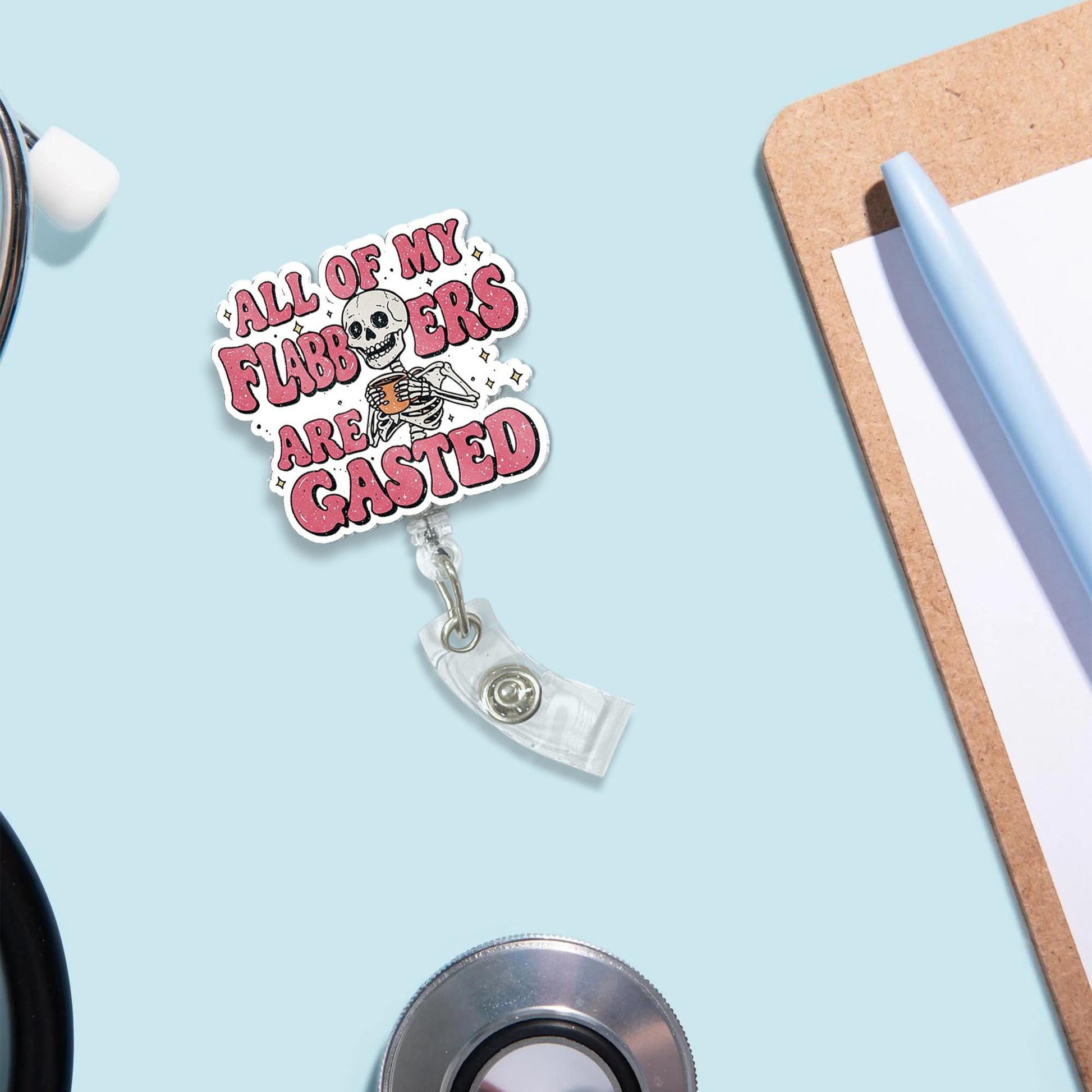 All My Flabbers Are Gasted Badge Reel, Funny Nurse Gift, RN Id Holder, Funny Skeleton Badge Reel, Nurse Gift, Sarcastic Badge, Humor Gift