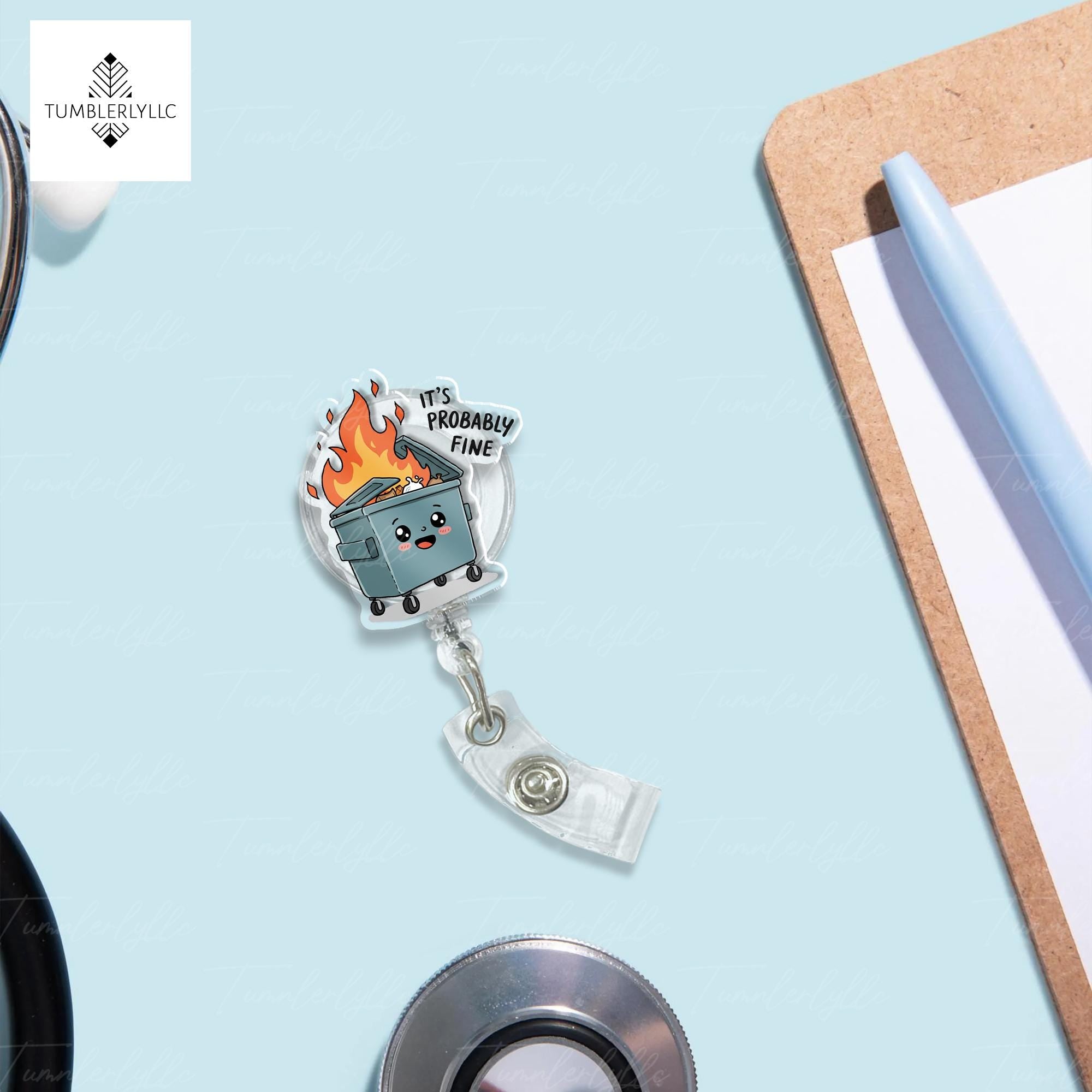 It's probably fine badge reel, quirky teacher and nurse accessory, perfect office humor ID holder gift for coworkers, nurse accessories