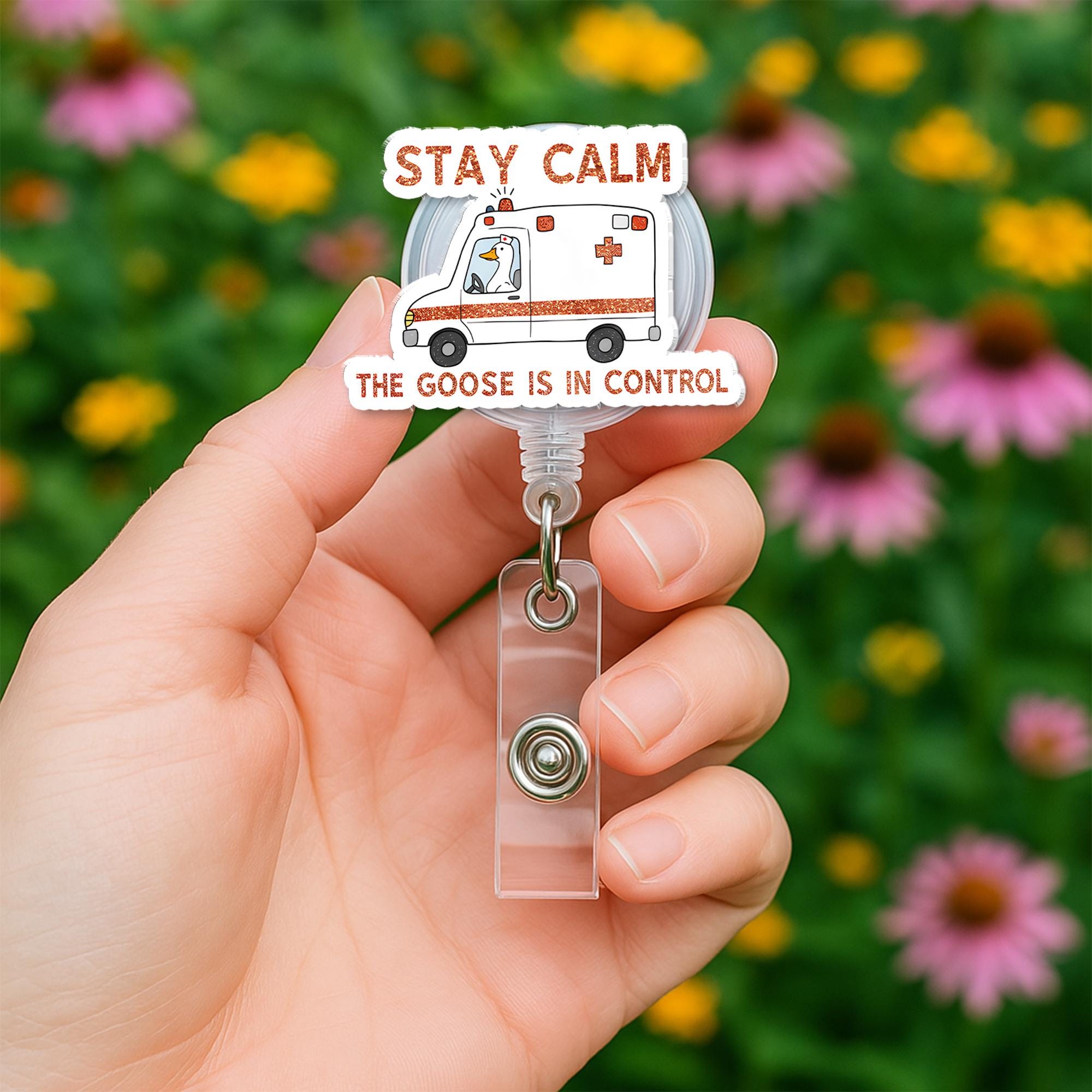 Funny Silly Goose ER Nurse Badge Reel – Stay Calm the Goose Is in Control ID Holder, Ems EMT Crew Nurse Badge Reel, Emergency Humor Gift