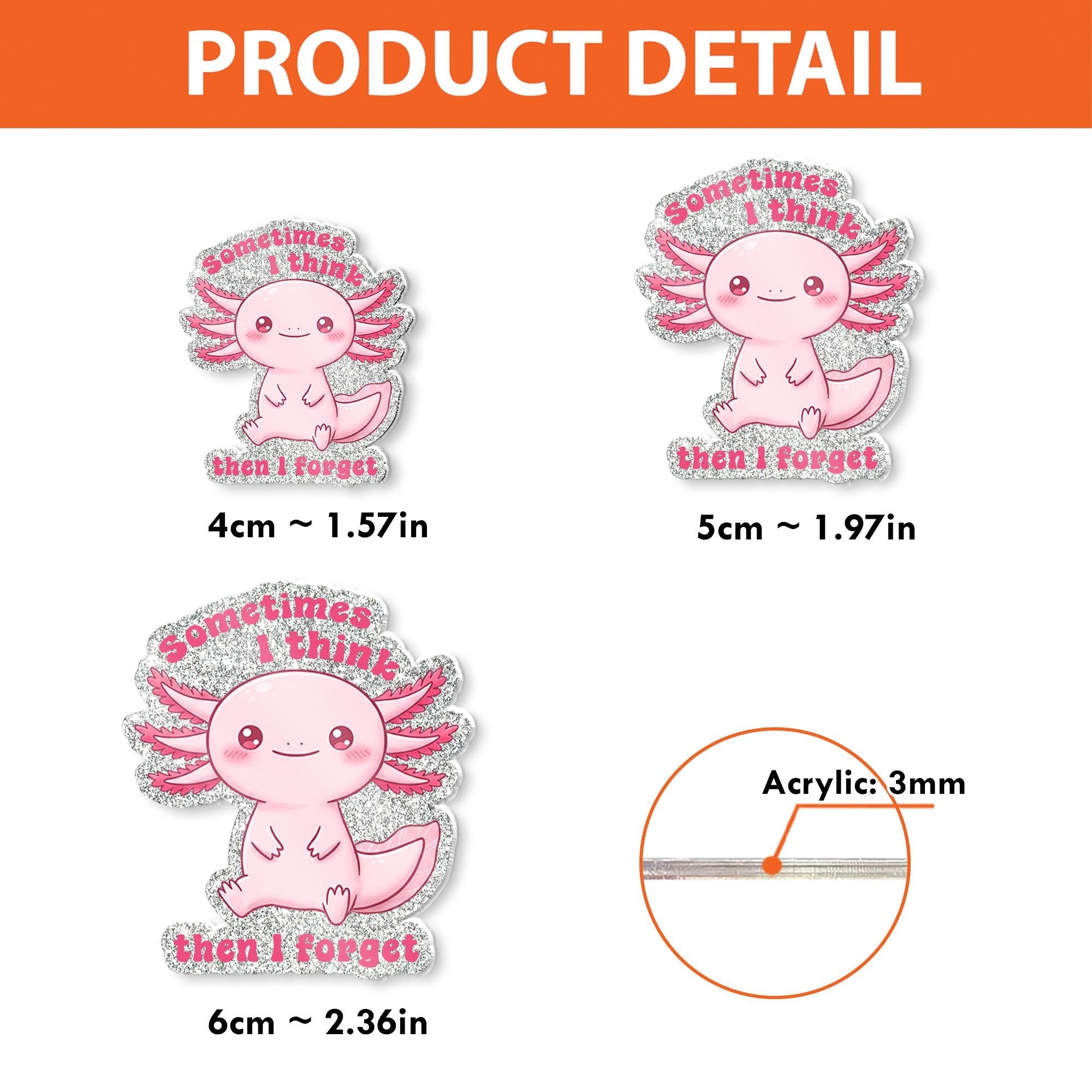 Sometimes I think then I forget Badge reel, Axolotl funny ID holder for nurses, cute meme accessories for healthcare workers