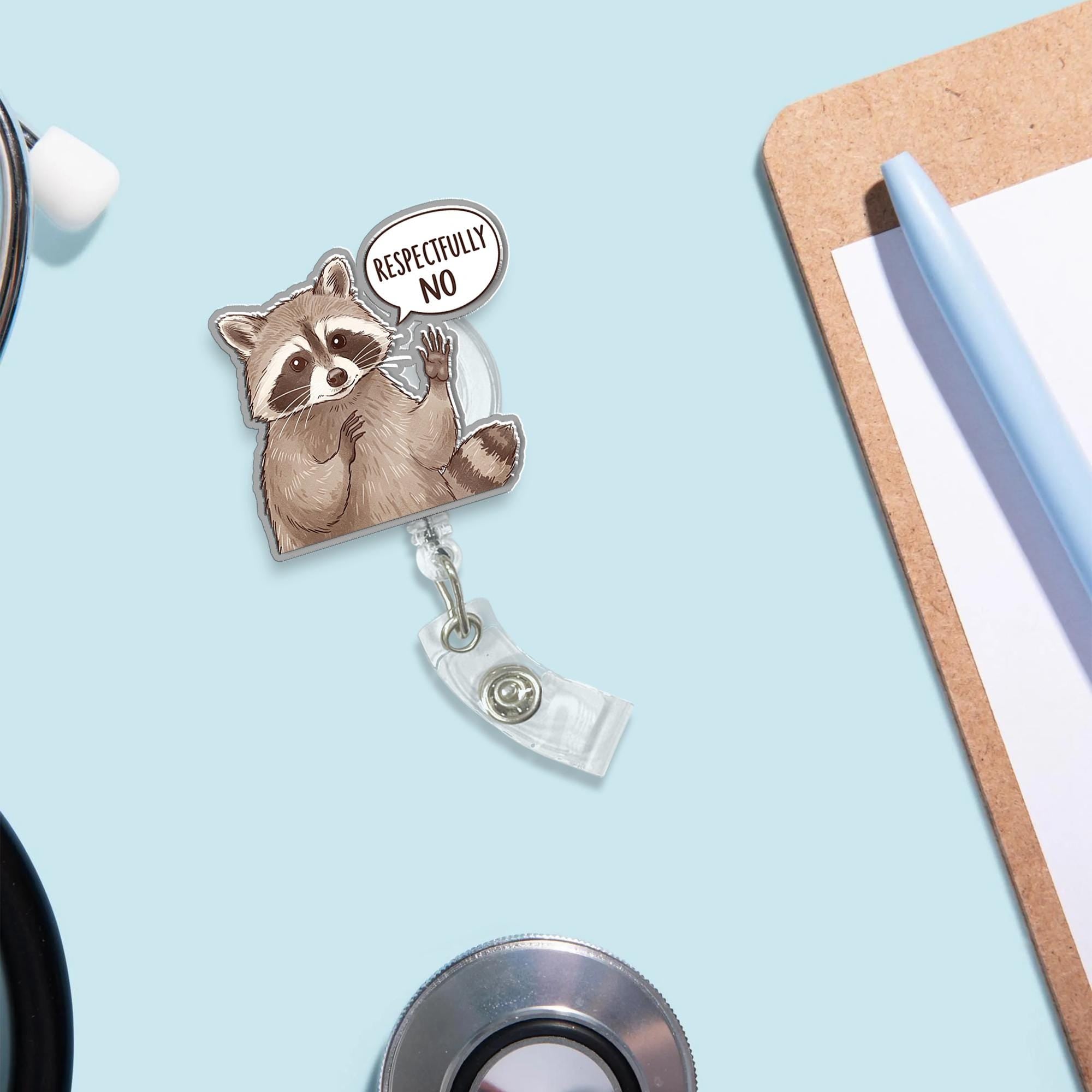 Raccoon Respectfully No Badge Reel, Cute Raccoon ID Holder, RN ID Holder, Work Accessories, Nurses Medical Gift, Teacher Gift, Raccoon Gift