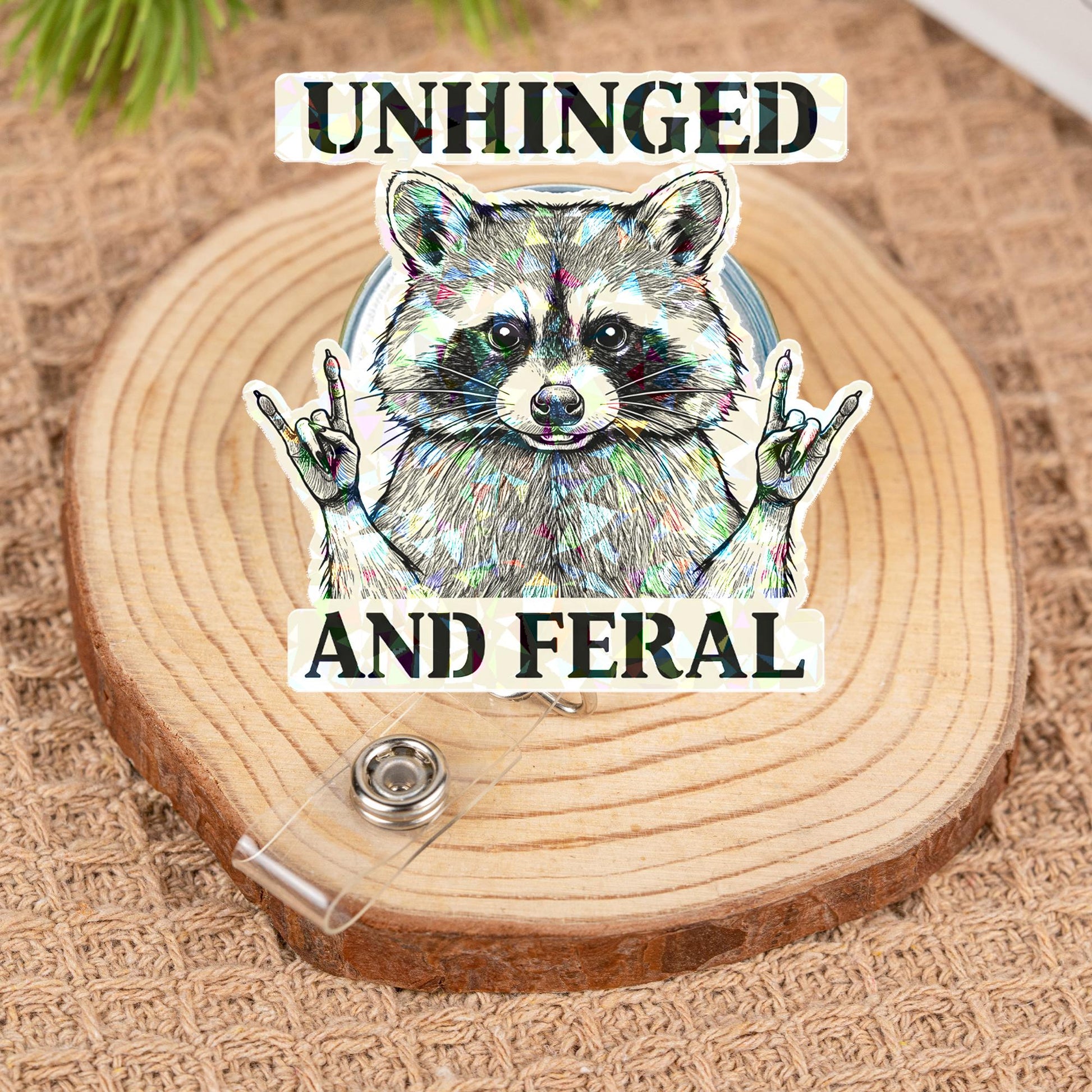 Unhinged and Feral Raccoon Badge Reel, Funny Sarcastic Retractable ID Holder for Nurse, Teacher, Office Gift, Cute Trash Panda Badge Clip