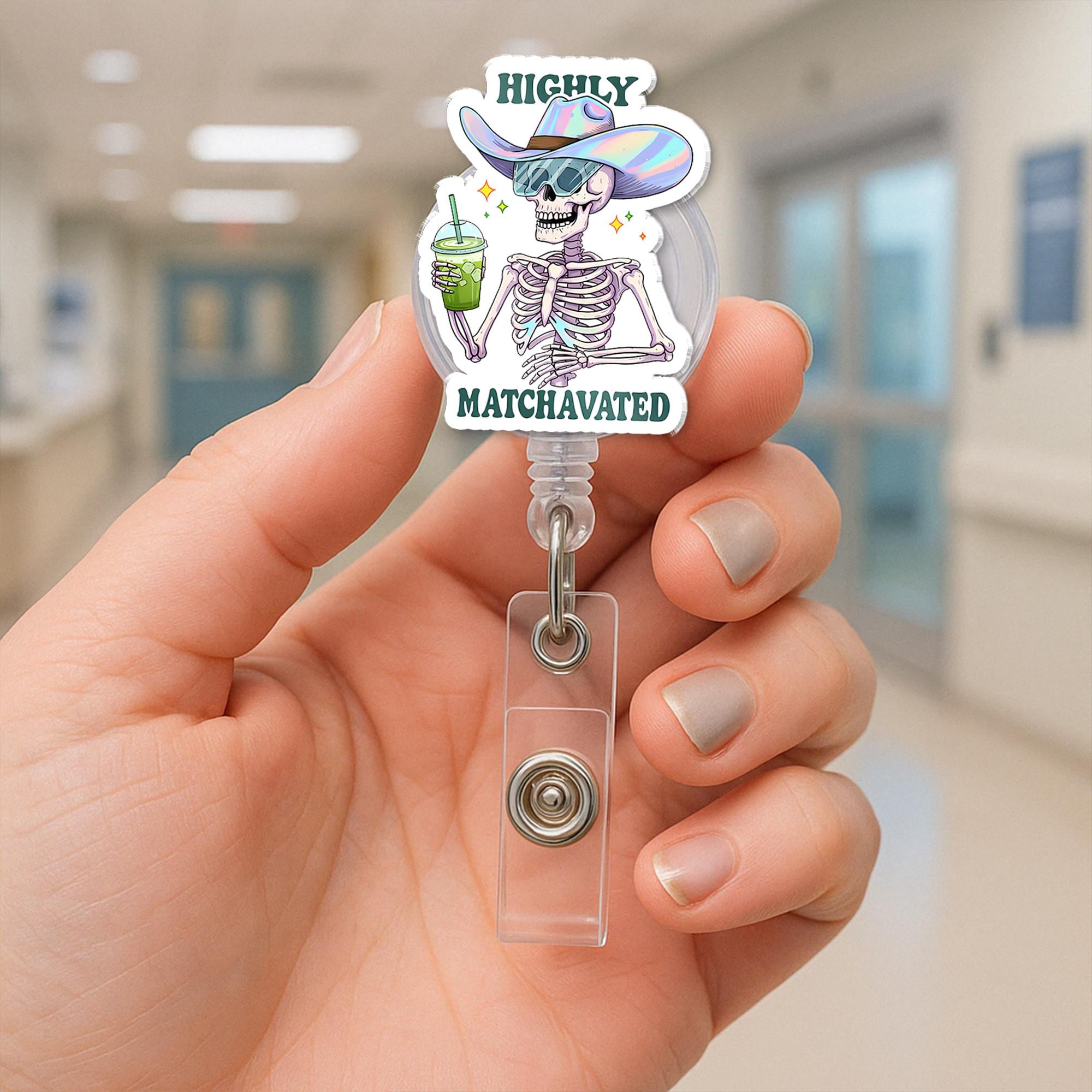 Highly Matchavated Badge Reel, Funny Skeleton ID Holder, Matcha Nurse Badge, Holographic Hat Clip, Cute Office Gift, Funny Matcha Lover Gift