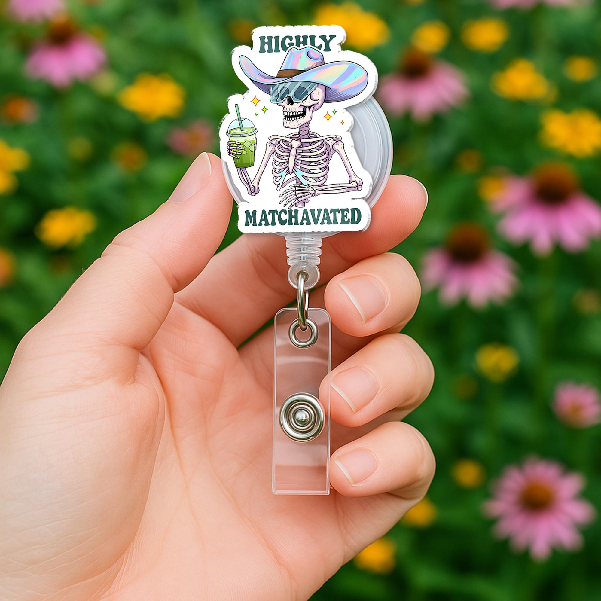 Highly Matchavated Badge Reel, Funny Skeleton ID Holder, Matcha Nurse Badge, Holographic Hat Clip, Cute Office Gift, Funny Matcha Lover Gift