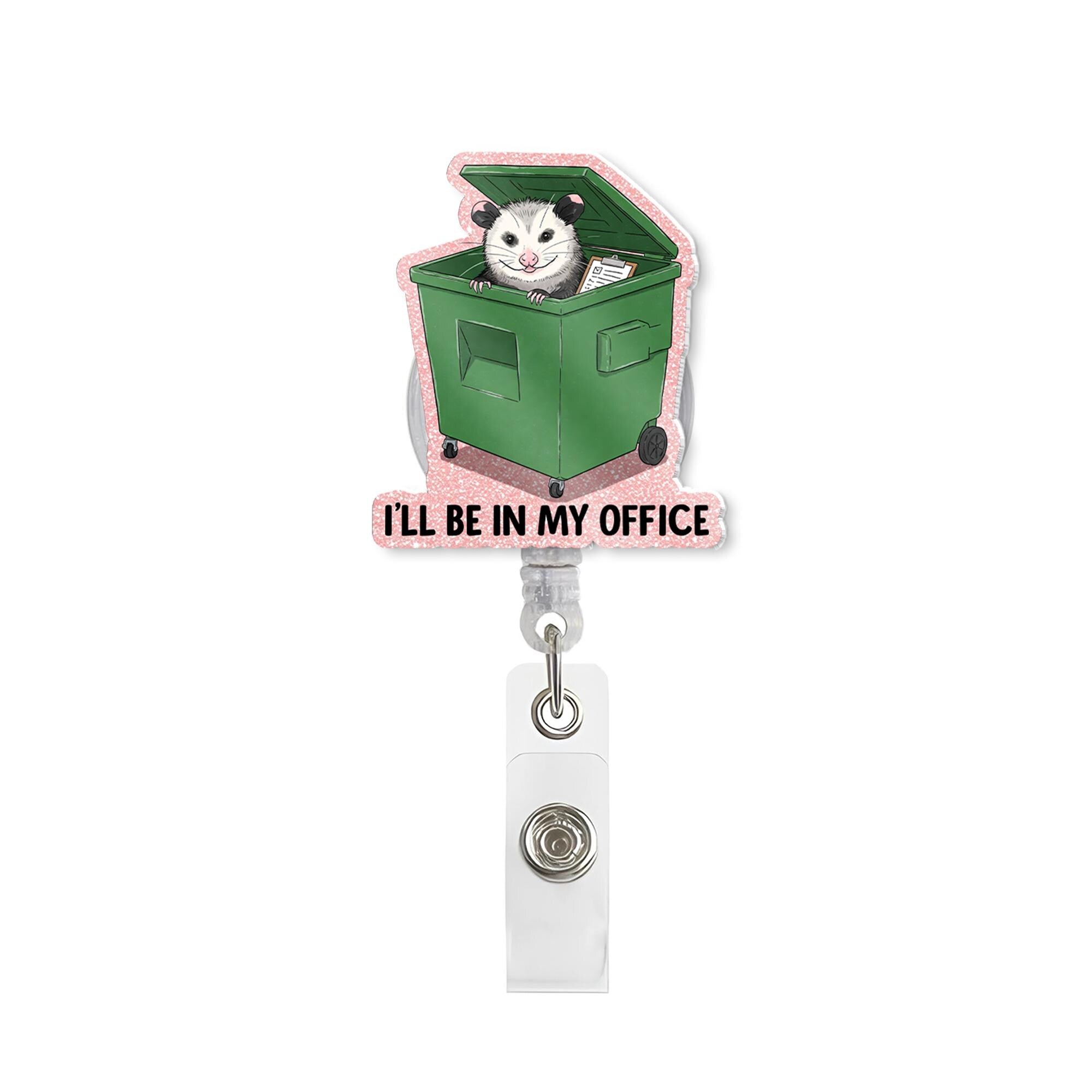 Funny Possum Badge Reel "I'll Be In My Office", Trash Can Opossum Retractable ID Holder, Cute Glitter Nurse Teacher Vet Tech Gift