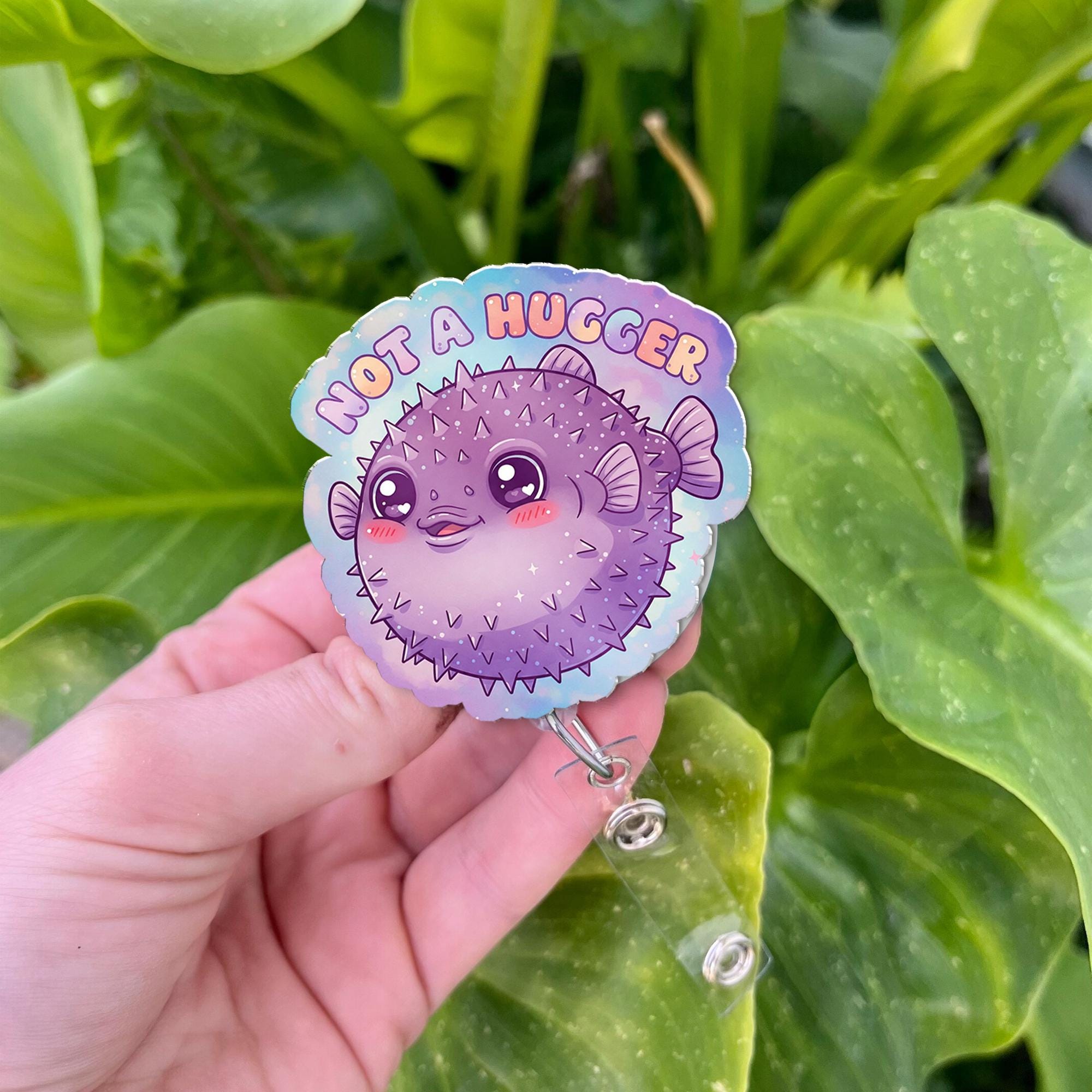 Not A Hugger Badge Reel, Funny Puffer Fish Badge Reel, Nurse Badge Reel, Gift For Teacher/Nurse/ Doctor,  Medical Student Id Holder