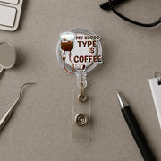 My Blood Type Is Coffee Badge Reel, Funny Holographic ID Holder | Coffee Lover Gift for Nurses & Techs, Work Badge Clip for Caffeine Addicts