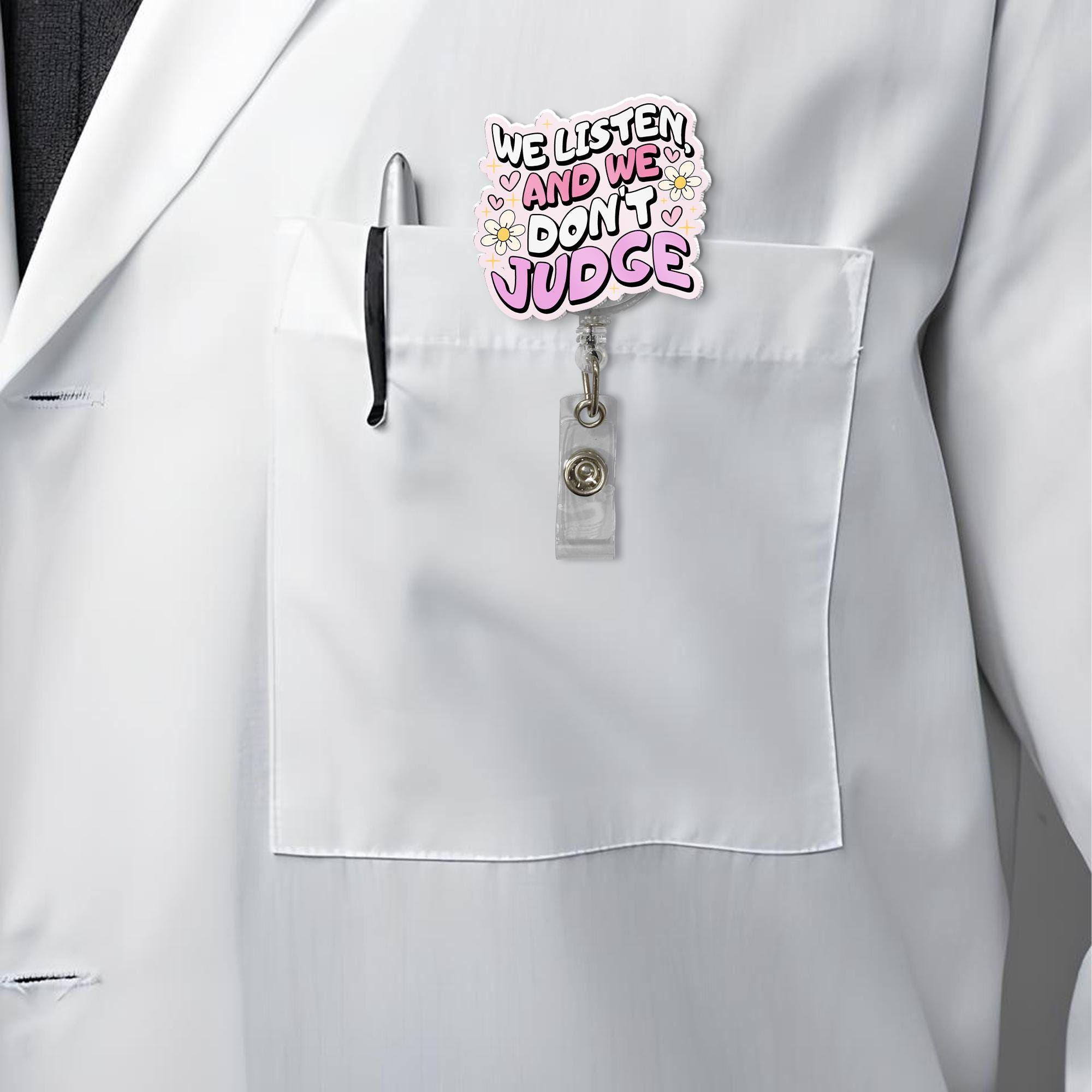 We Listen And We Dont Judge Badge Reel, Funny Nurse ID Holder, RN Id Holder, Teacher ID Holder, Work Badge Clips, Heavy Duty, Er Nurse Gift