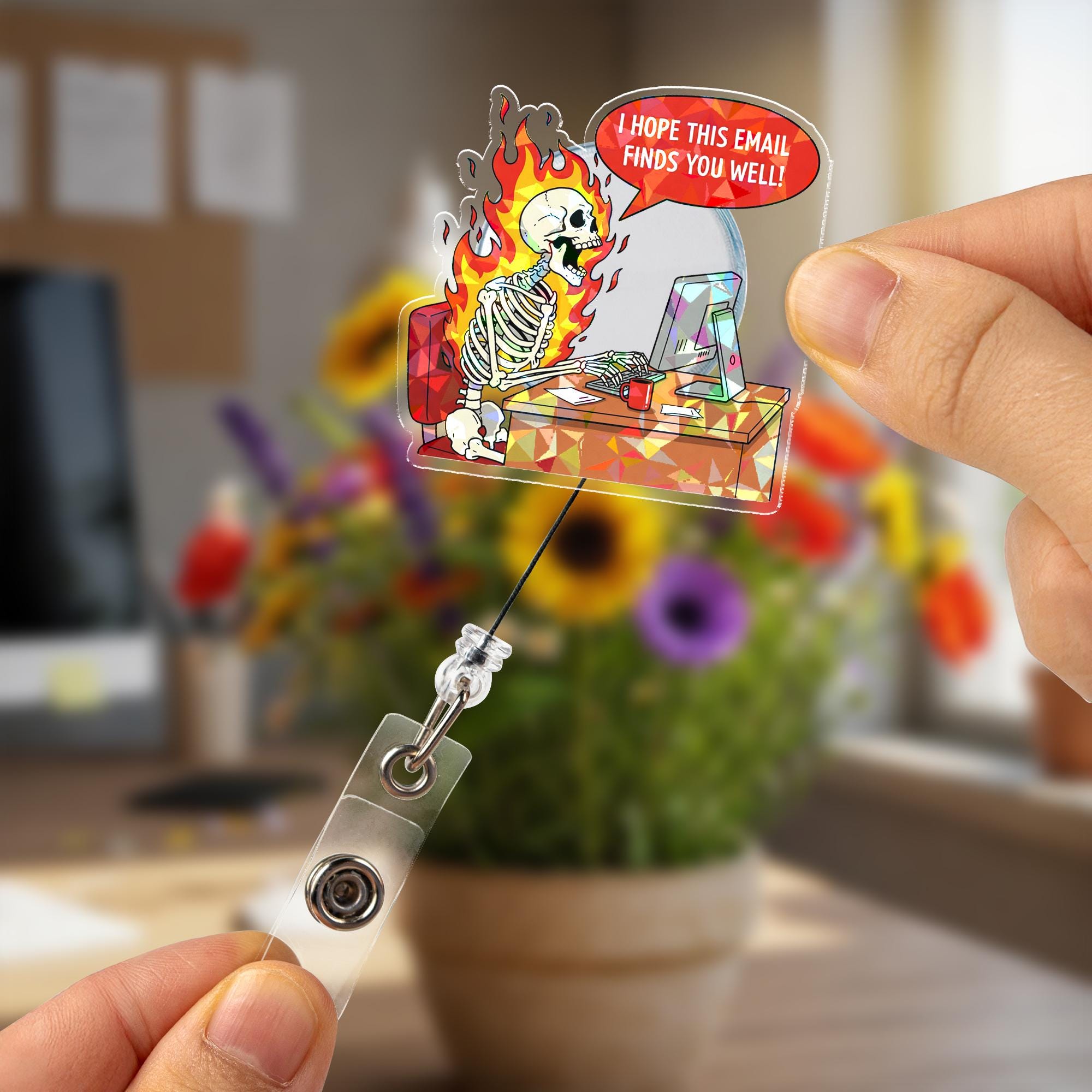 Funny Skeleton Email Badge Reel "Hope This Finds You Well" Sarcastic Holographic Office Humor Retractable ID Holder Gift for Nurse Teacher