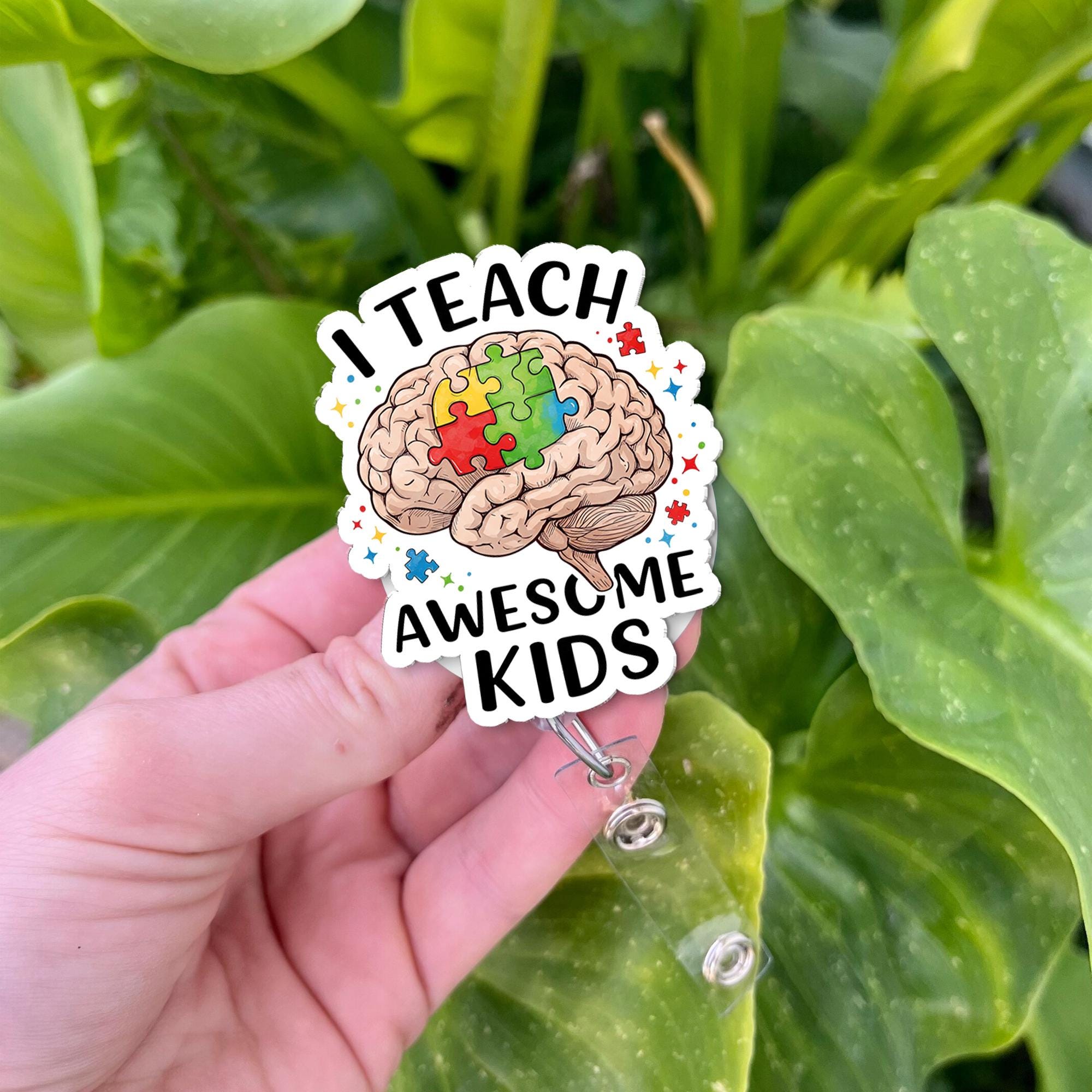 Sped Teacher Badge Reel, I Teach Awesome Kids, Autism Teacher Gift, Teacher Appreciation, Teacher Lanyard, Autism Awareness Badge Clip