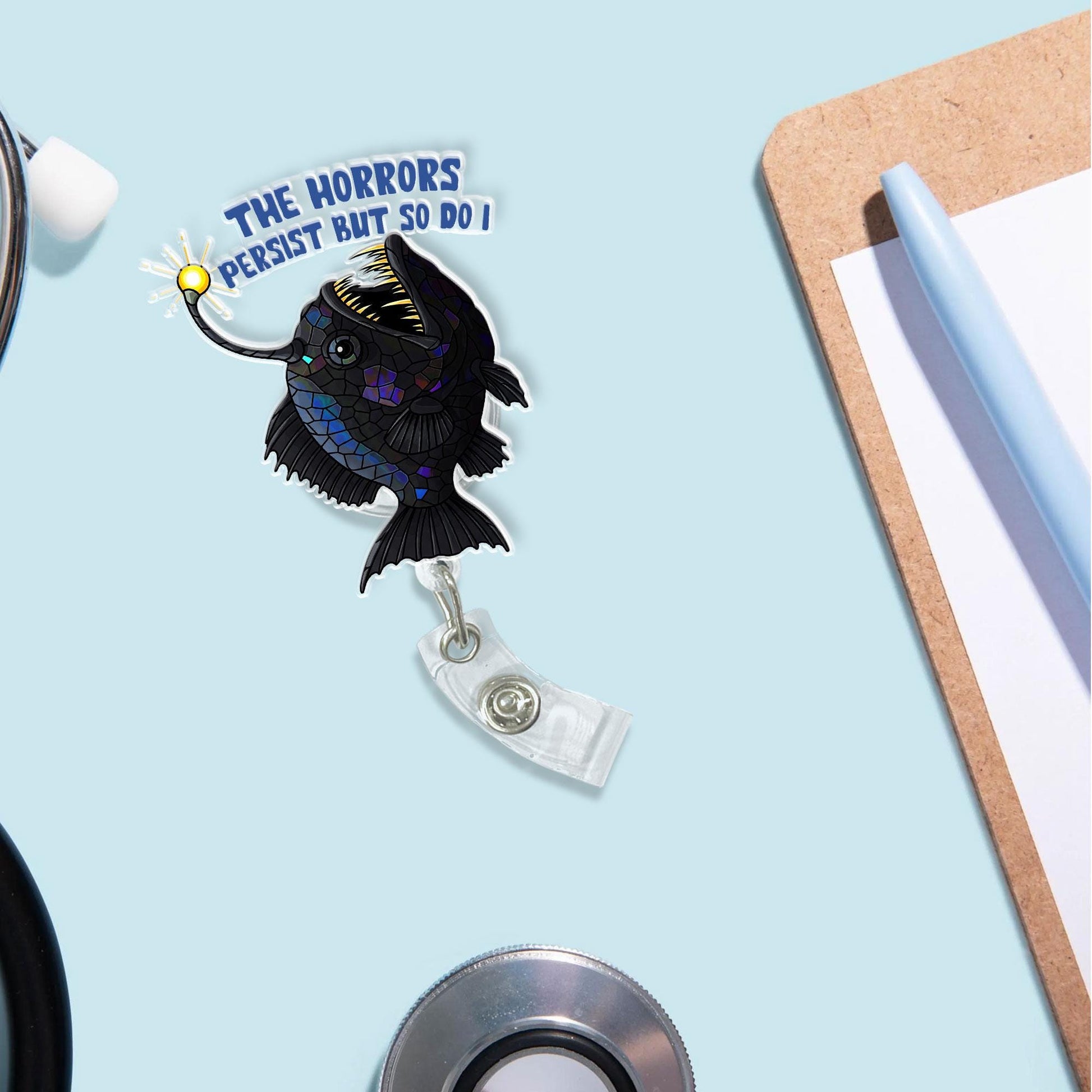 Anglerfish Badge Reel "The Horrors Persist But So Do I" | Funny Dark Humor Quote Retractable ID Holder | Nurse Teacher Office Gift Idea