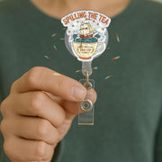 Spilling The Tea Badge Reel Funny Boston Tea Party Pun, Retractable ID Holder Gift for Nurse Teacher Office Worker, History 1773 Teacup Ship