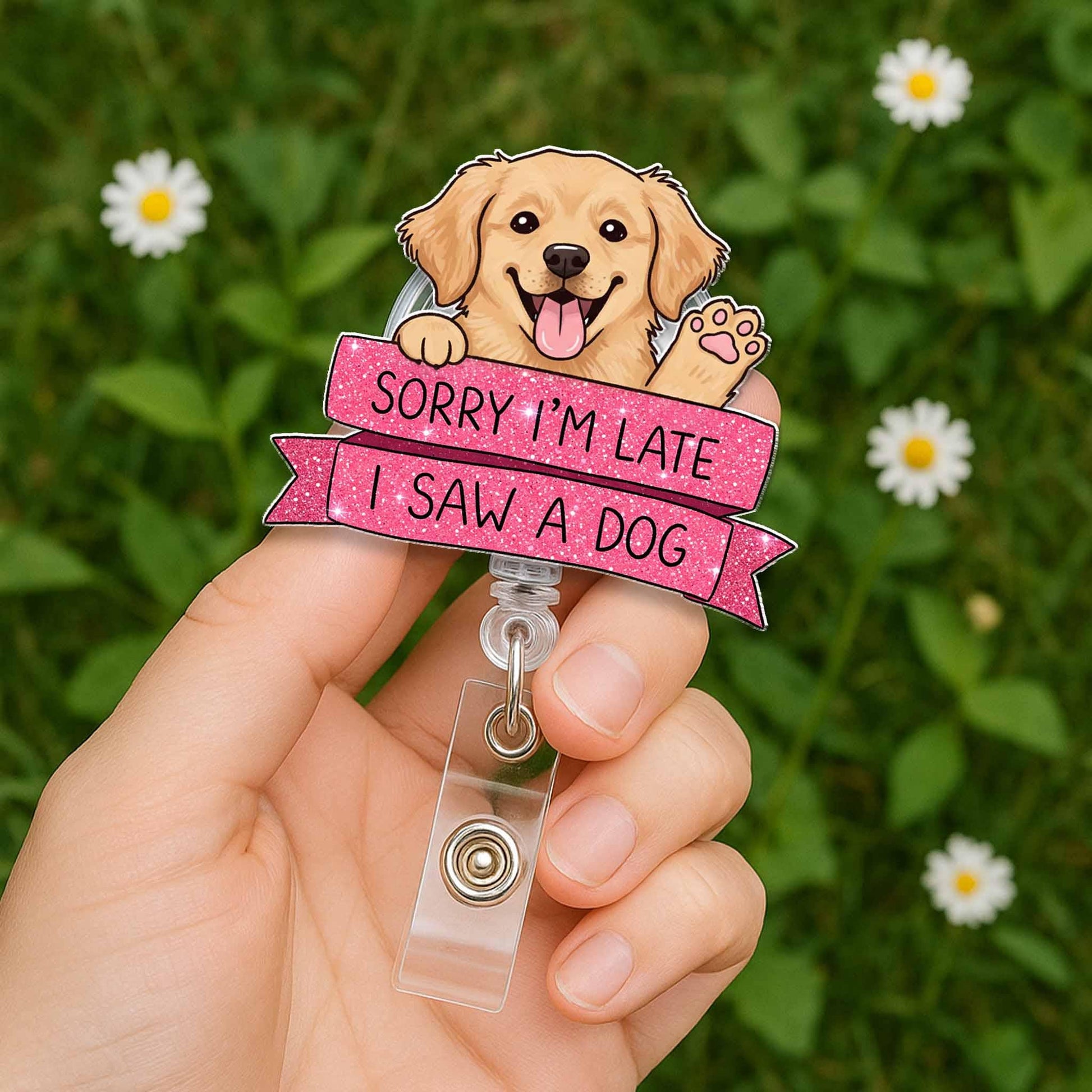 Sorry I’m Late I Saw a Dog Badge Reel, Funny Dog Lover ID Clip, Cute Puppy Badge Holder, Pet Humor Gift, Office Retractable Reel