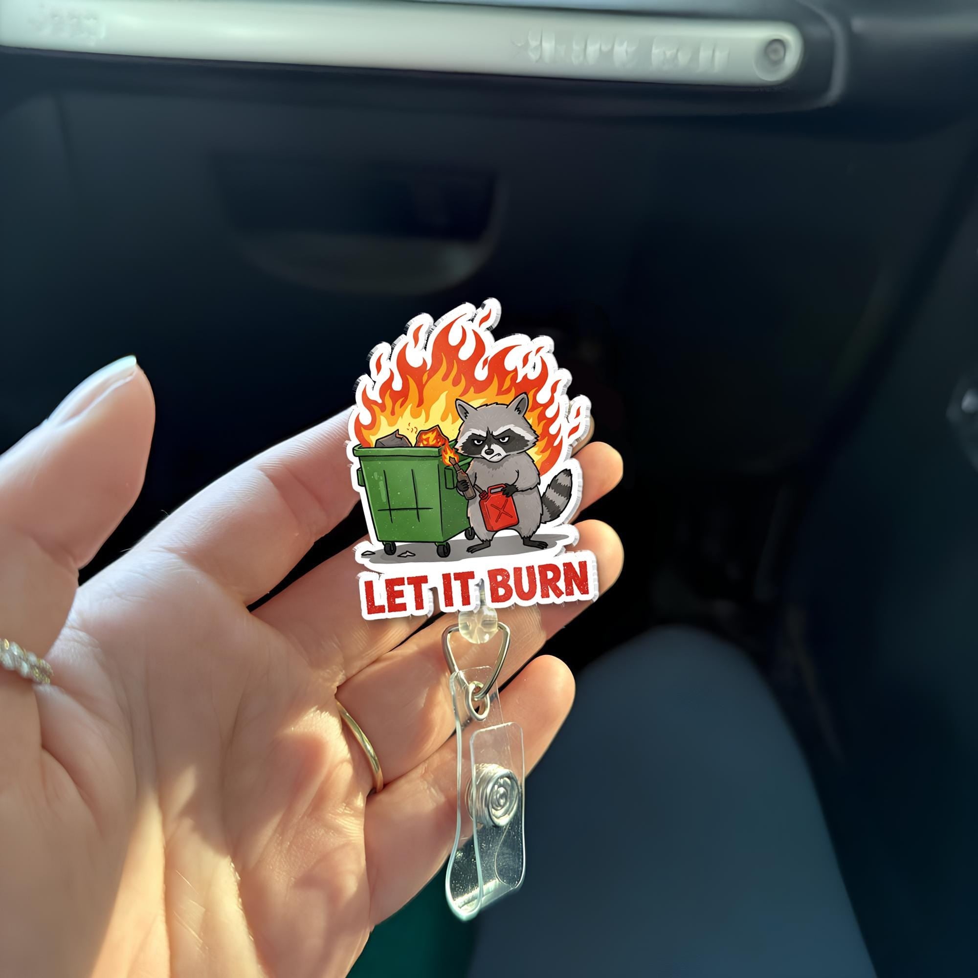 Funny Raccoon Dumpster Fire Badge Reel – Let It Burn Retractable ID Holder, Sarcastic Work Badge Clip for Nurses, Teachers, Office